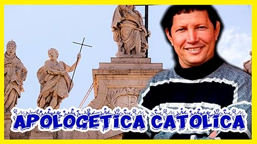 Apologetica Catolica