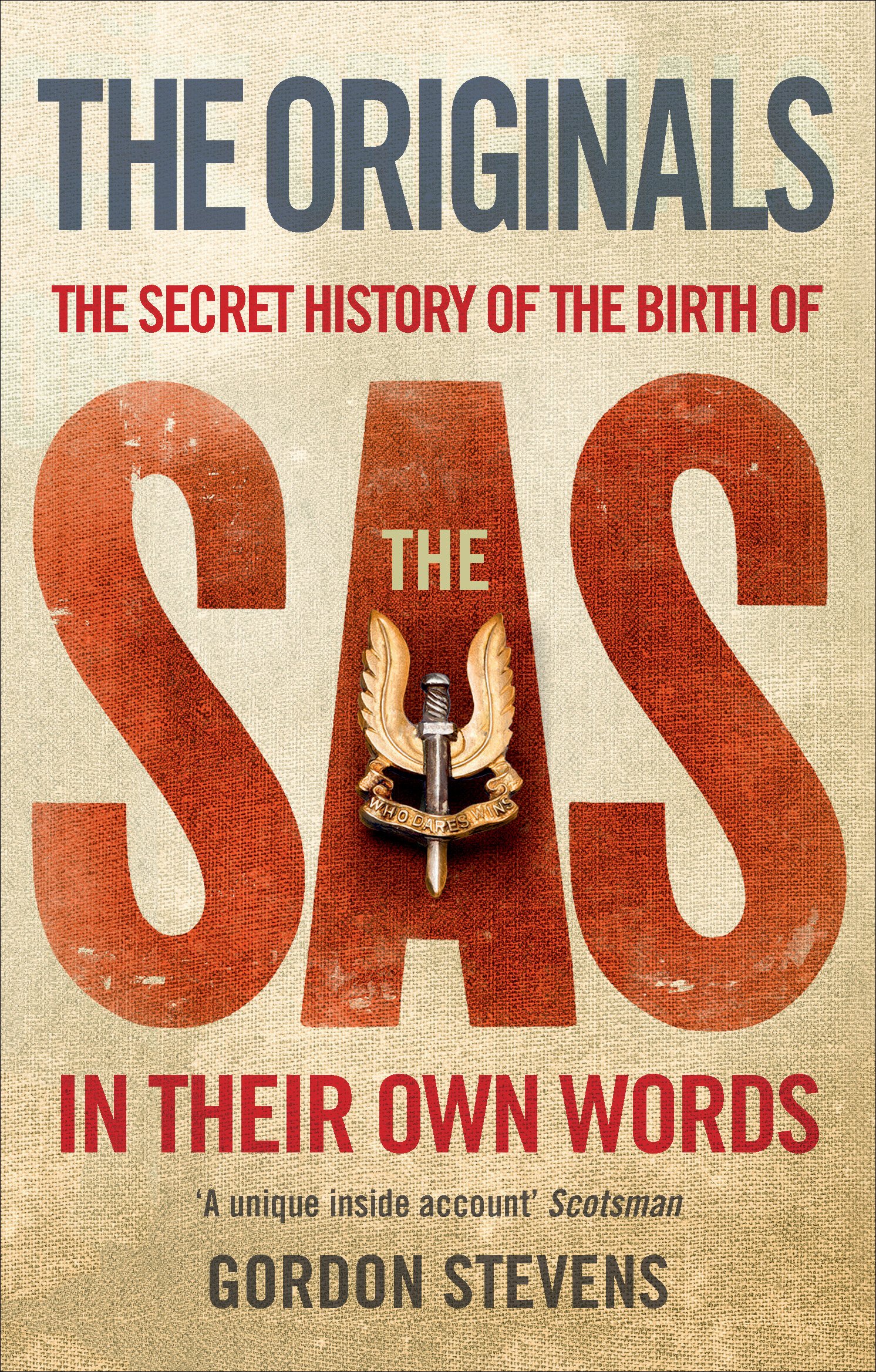 The Originals: The Secret History of the Birth of the SAS: In Their Own Words Paperback – October 1, 2006