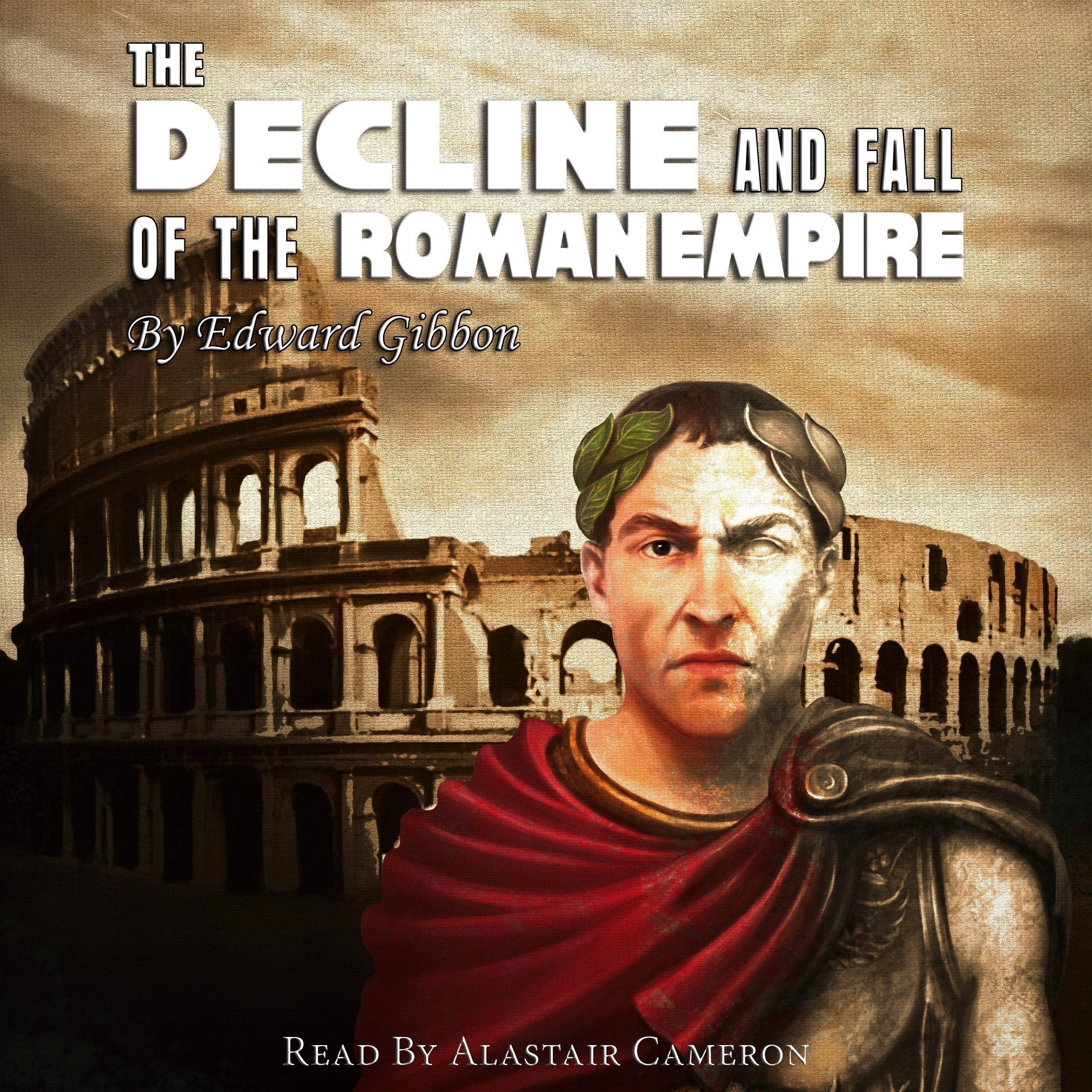 The Decline and Fall of the Roman Empire