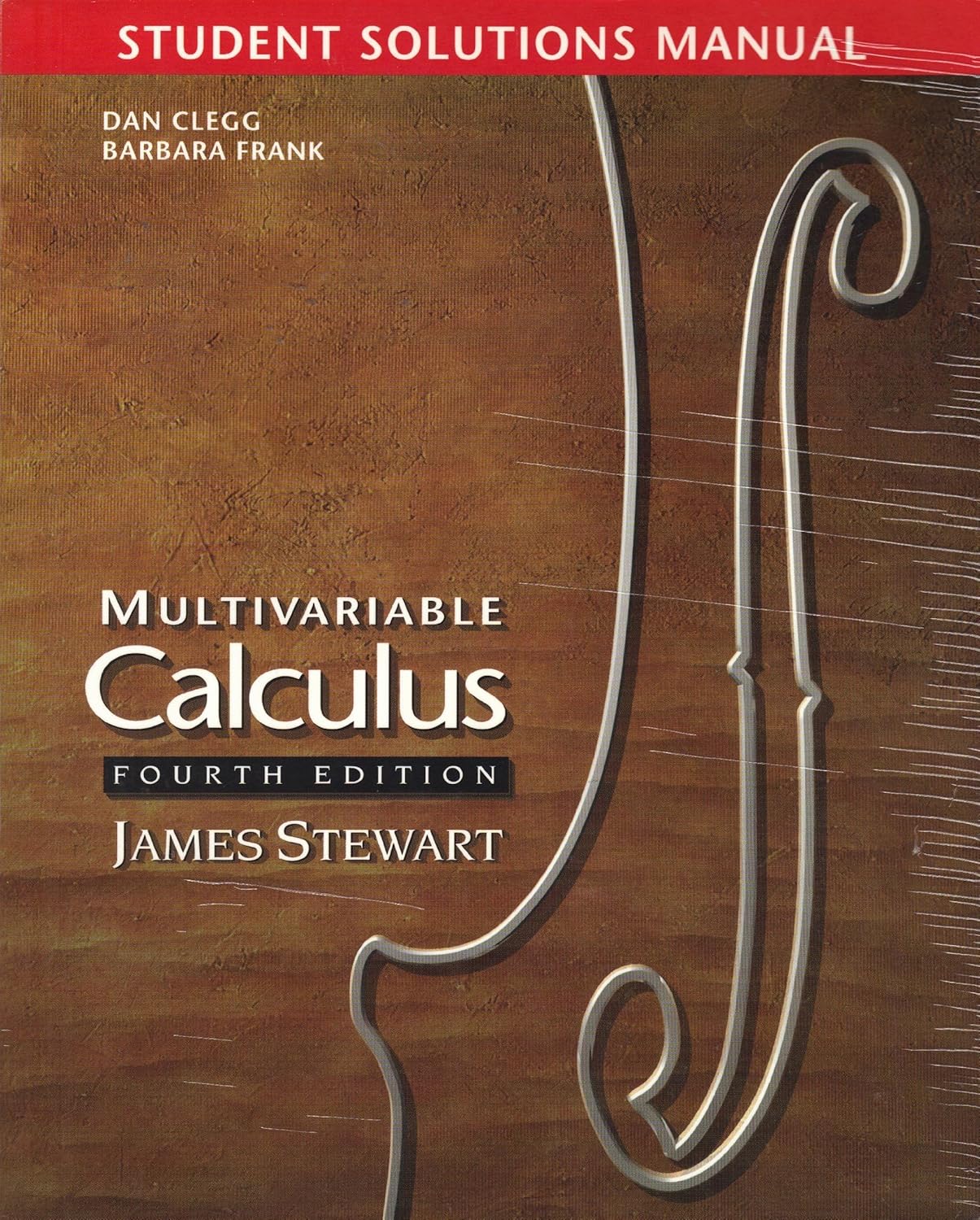 Multivariable Calculus, 4th Edition, STUDENT SOLUTIONS MANUAL Dan