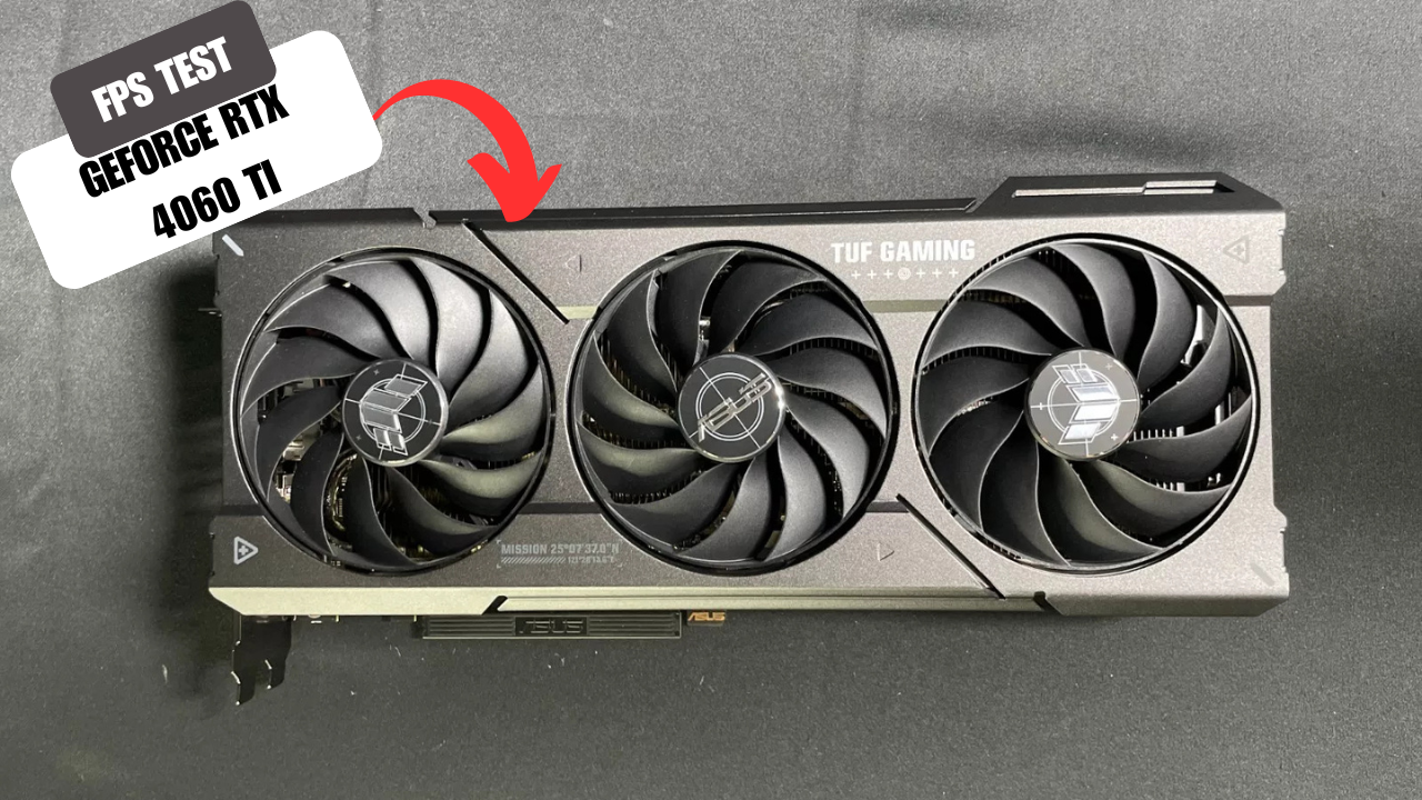 Watch Performance Test- ASUS TUF Gaming GeForce RTX 4060 TI