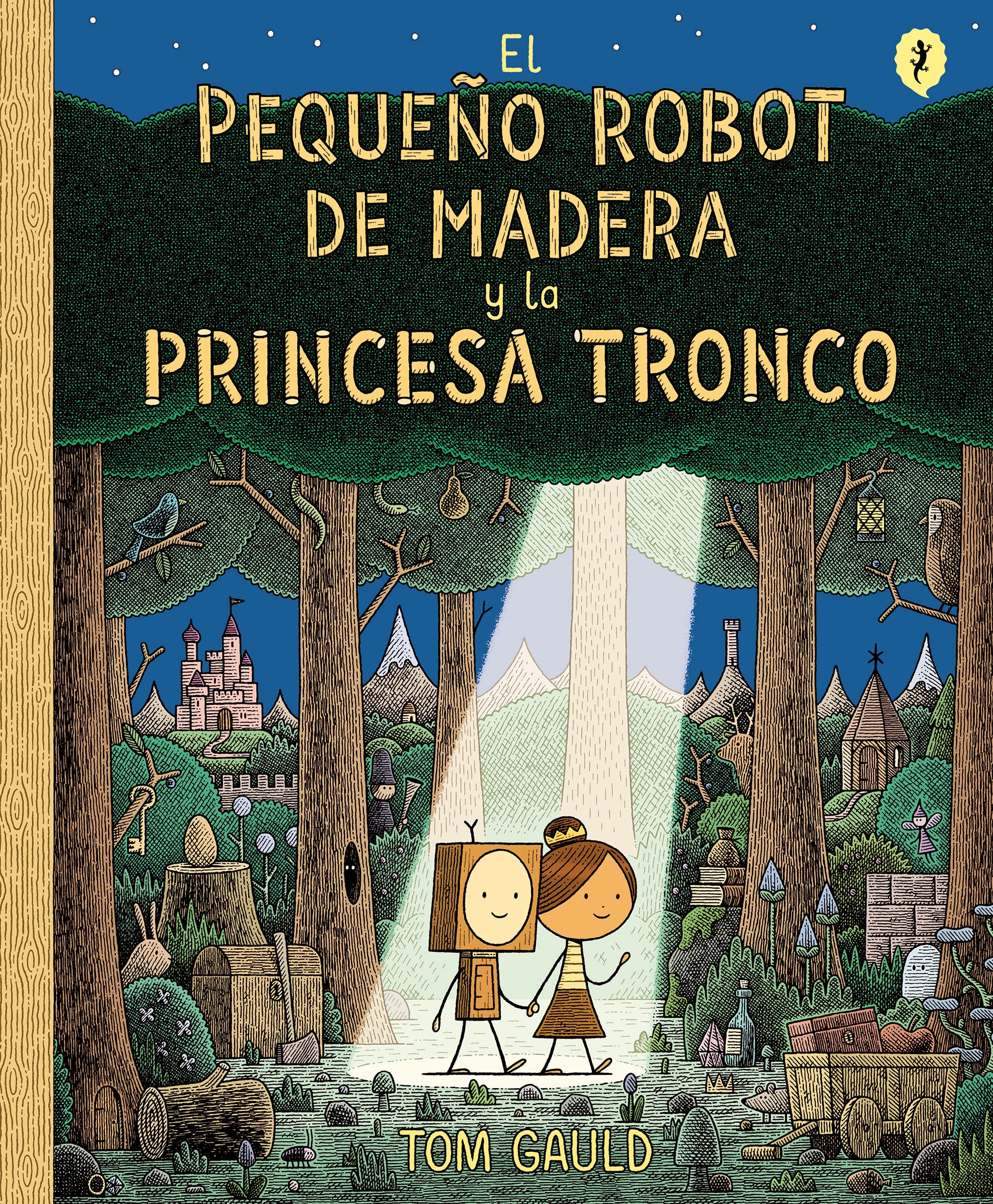 El Pequeño Robot de Madera Y La Princesa Tronco / The Little Wooden Robot and the Log Princess (Salamandra Graphic Kids)