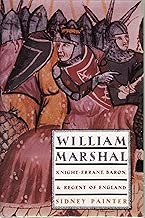 William Marshal: Knight-Errant, Baron, and Regent of England