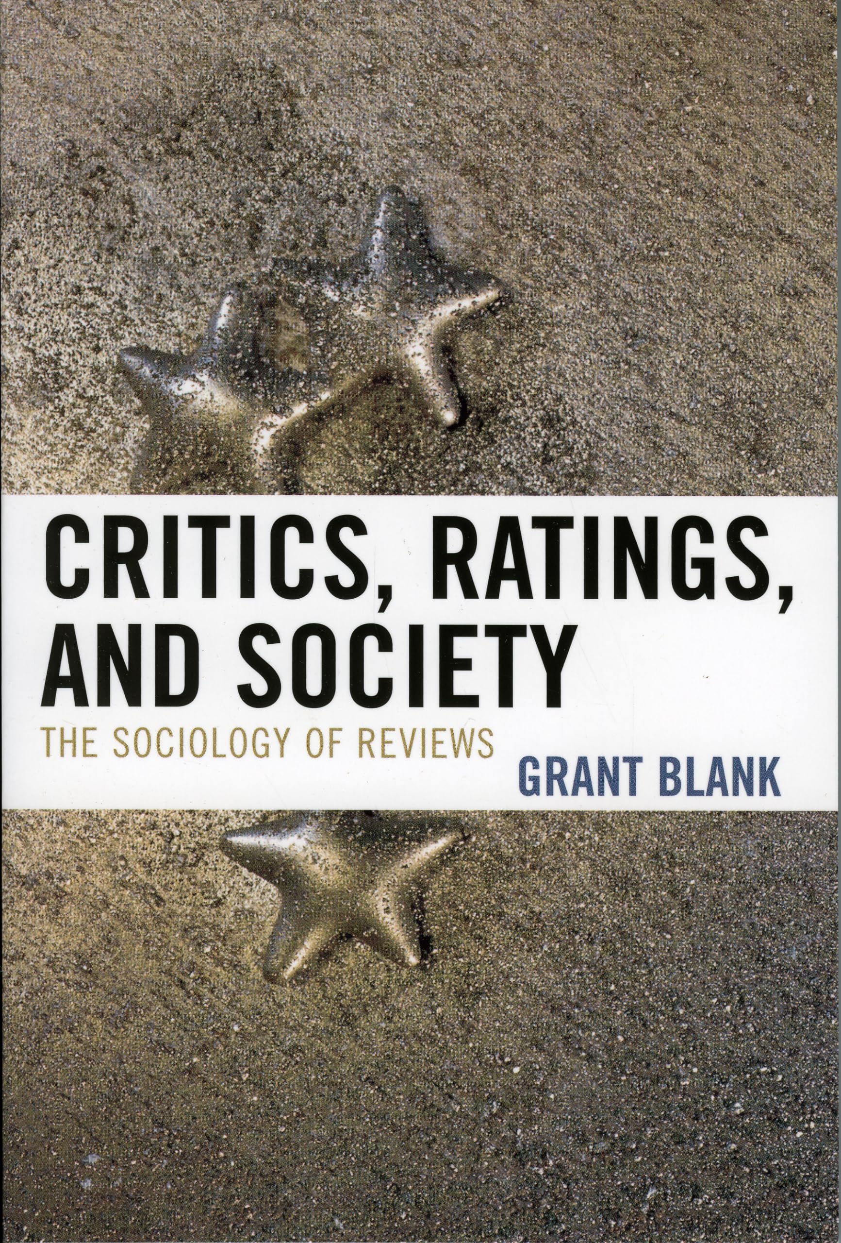 Buy Critics, Ratings, and Society: The Sociology of Reviews — BookShops.in