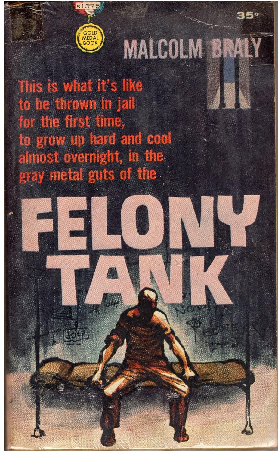 Felony Tank Malcolm Braly Books