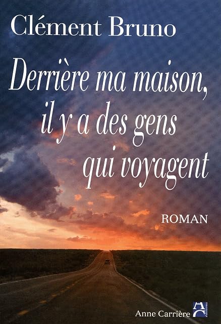 Portada de Derriere Ma Maison Il y a des Gens Qui Voyagent