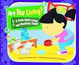 Are You Living?: A Song About Living and Nonliving Things (Science Songs)