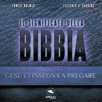 Il Significato della Bibbia: Gesù ci insegna a pregare Audiolibro di Fletcher A. Harding episode artwork