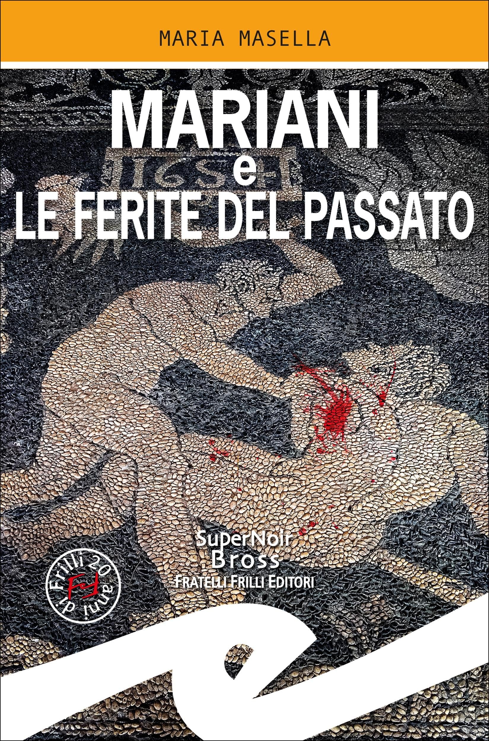 Mariani e le ferite del passato (Italian Edition)