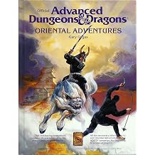 Oriental Adventures The Rulebook for AD&D Game Adventures in the Mystical World of the Orient Official Advanced Dungeons & Dragons