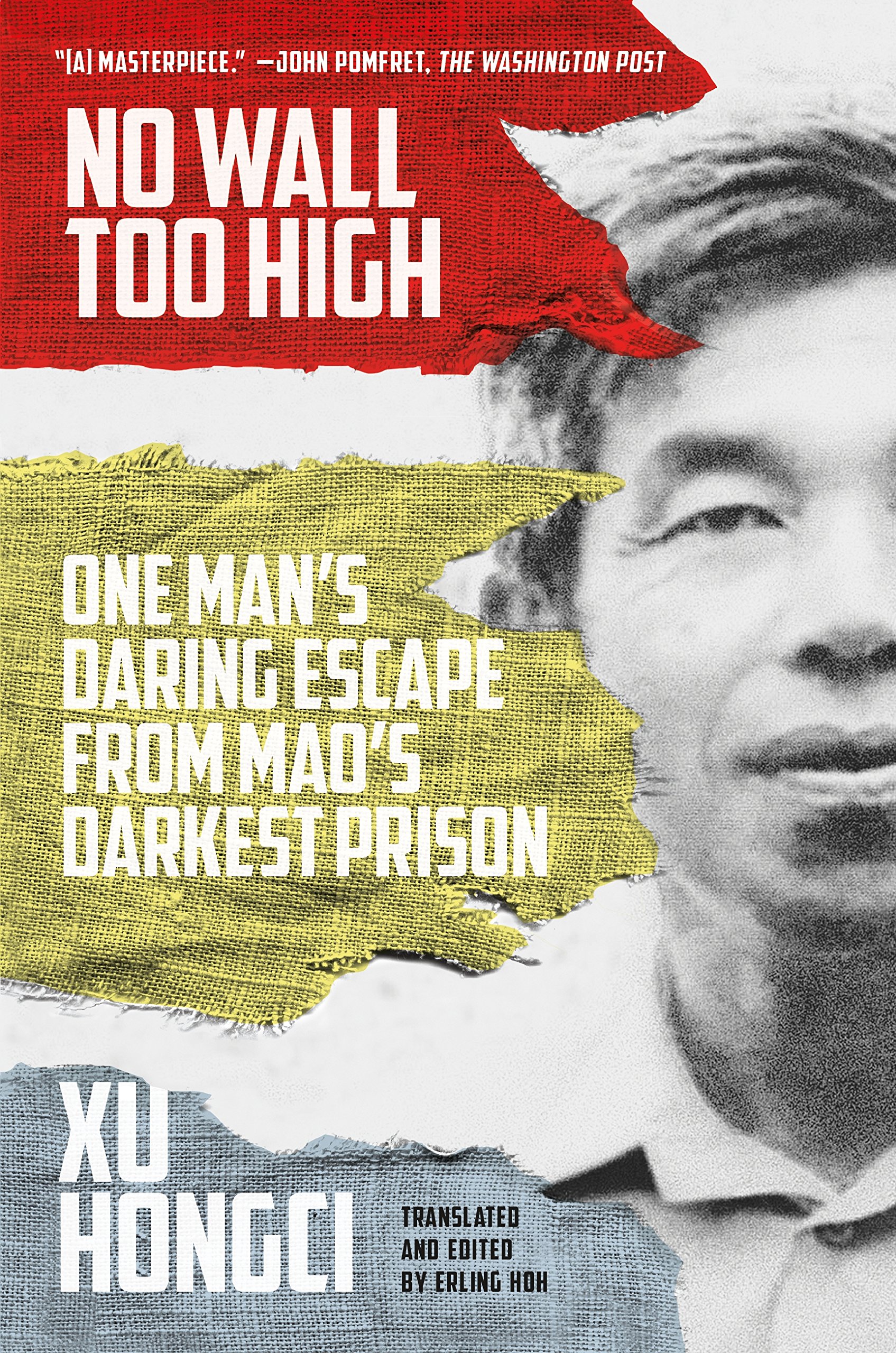 No Wall Too High: One Man’s Daring Escape from Mao's Darkest Prison