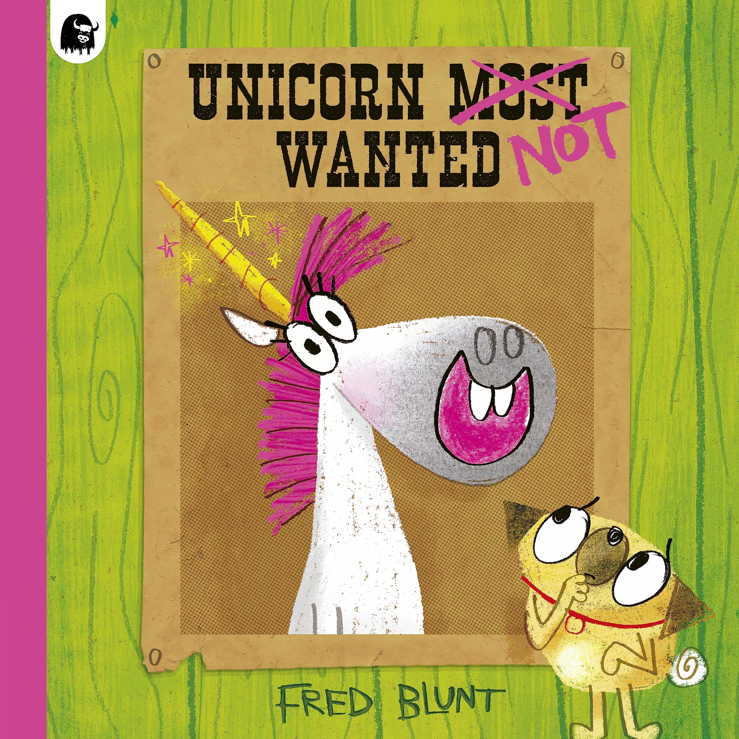 Unicorn NOT Wanted by Fred Blunt PAPERBACK 9780711281318