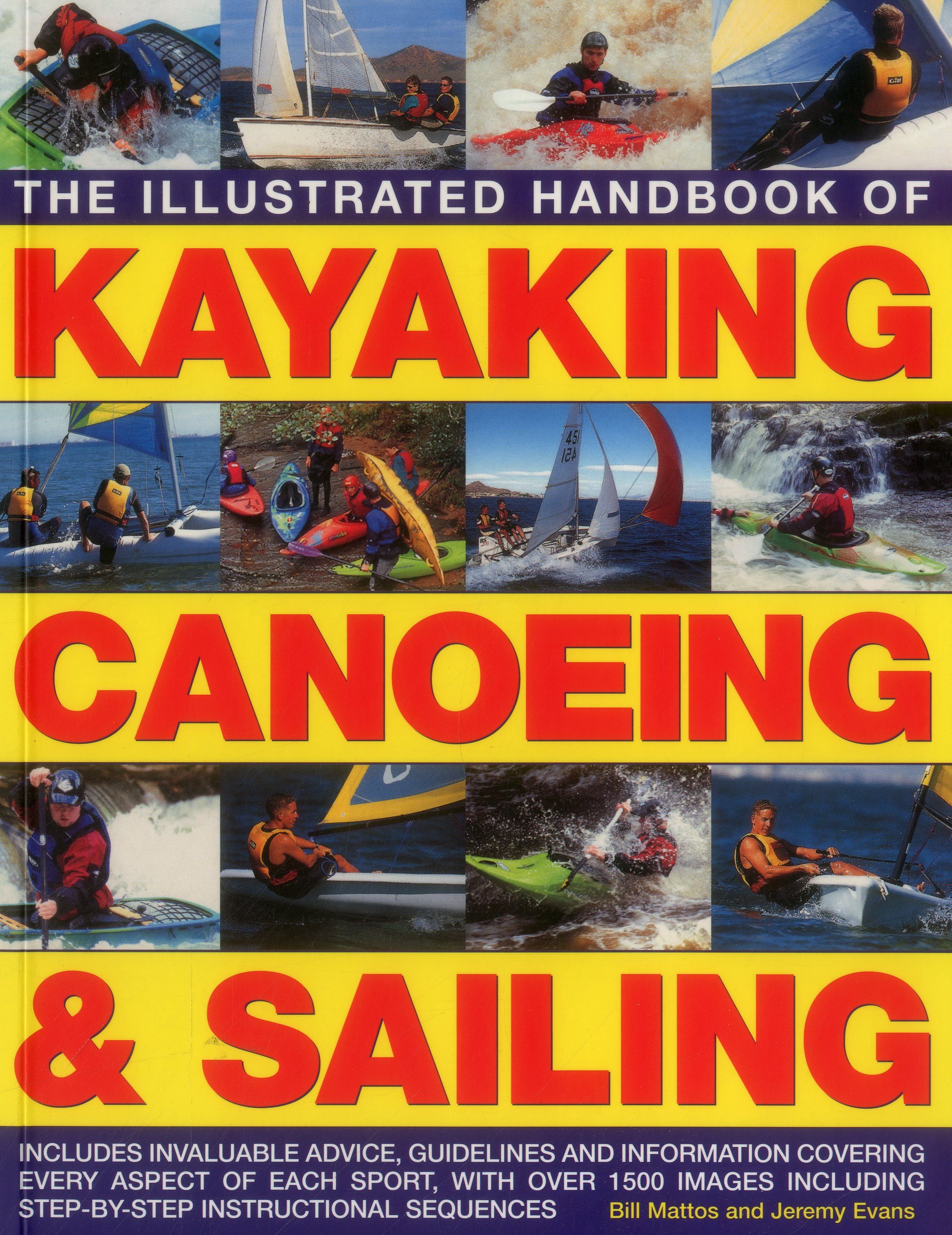 The Illustrated Handbook of Kayaking, Canoeing & Sailing: Includes Invaluable A