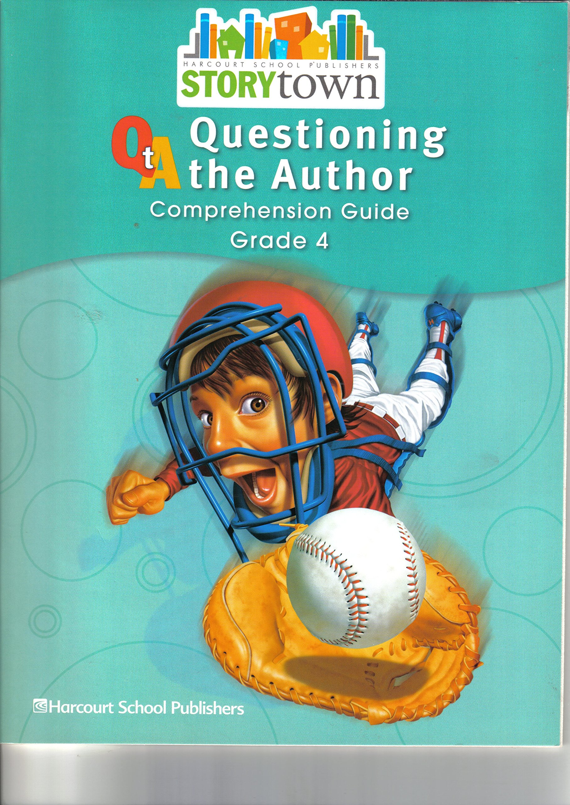 Questioning the Author Comprehension Guide, Grade 4, Story Town