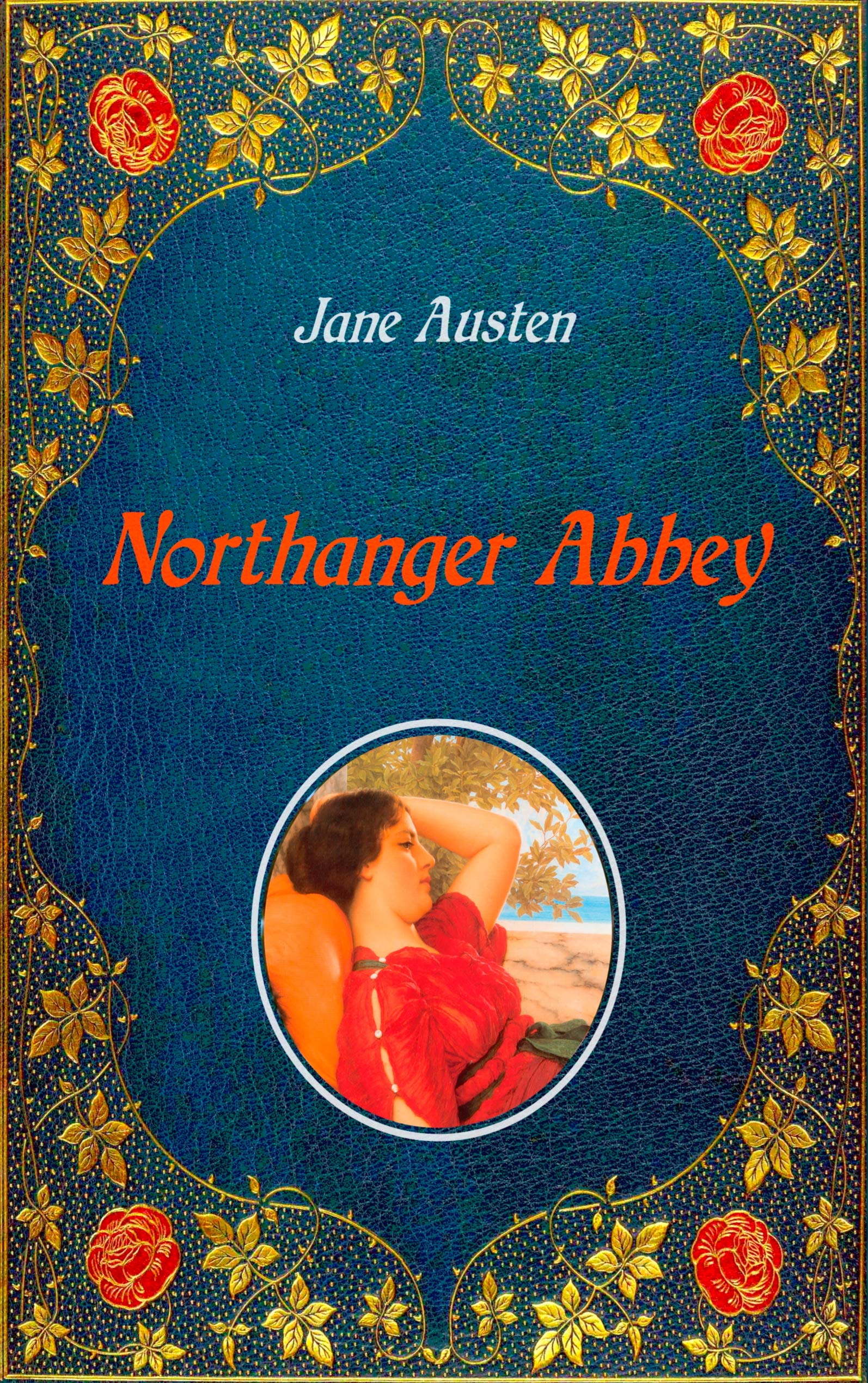 Northanger Abbey - Illustrated: Unabridged - original text of the first edition (1818) - with 20 illustrations by Hugh Thomson