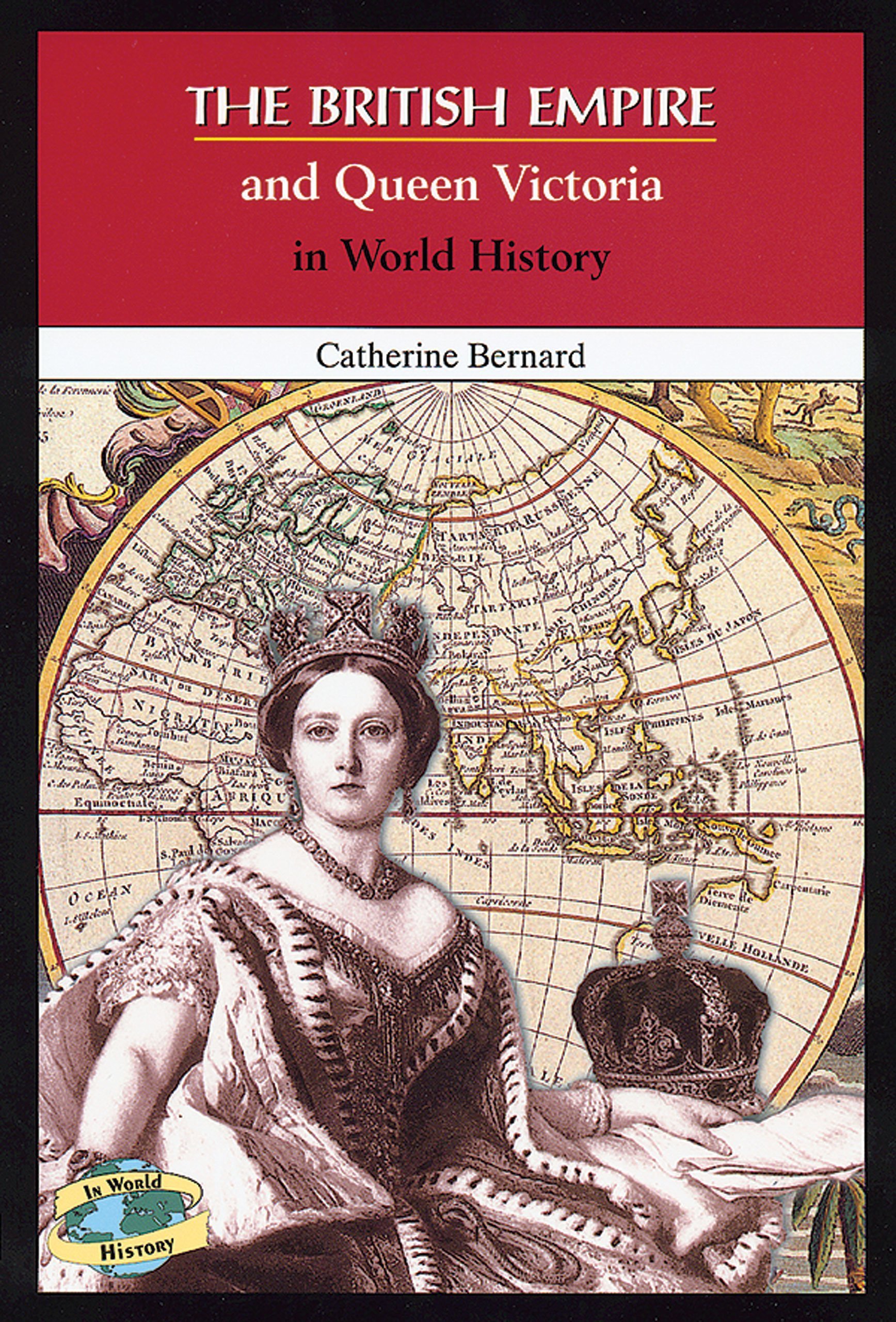 The British Empire and Queen Victoria in World History