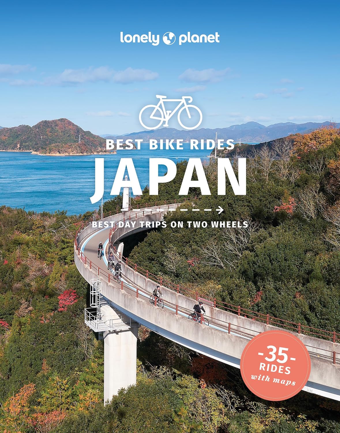 Lonely Planet Best Bike Rides Japan: 35 Day Trips on Two Wheels | Detailed Directions & Maps | Covers Around Tokyo, Kansai and Shikoku (Cycling Travel Guide)