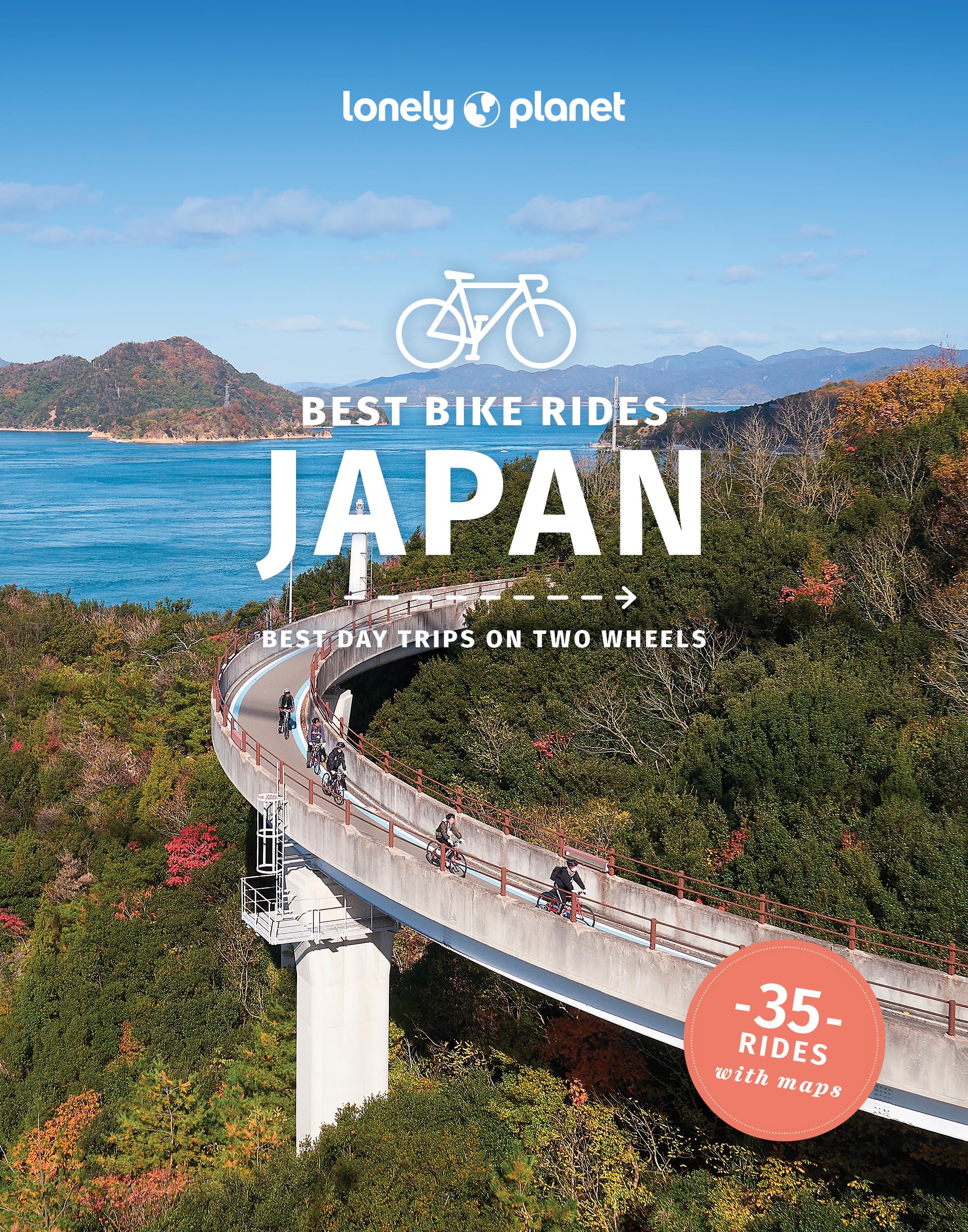 Lonely Planet Best Bike Rides Japan : 35 Day Trips on Two Wheels | Detailed Directions & Maps | Covers Around Tokyo, Kansai and Shikoku