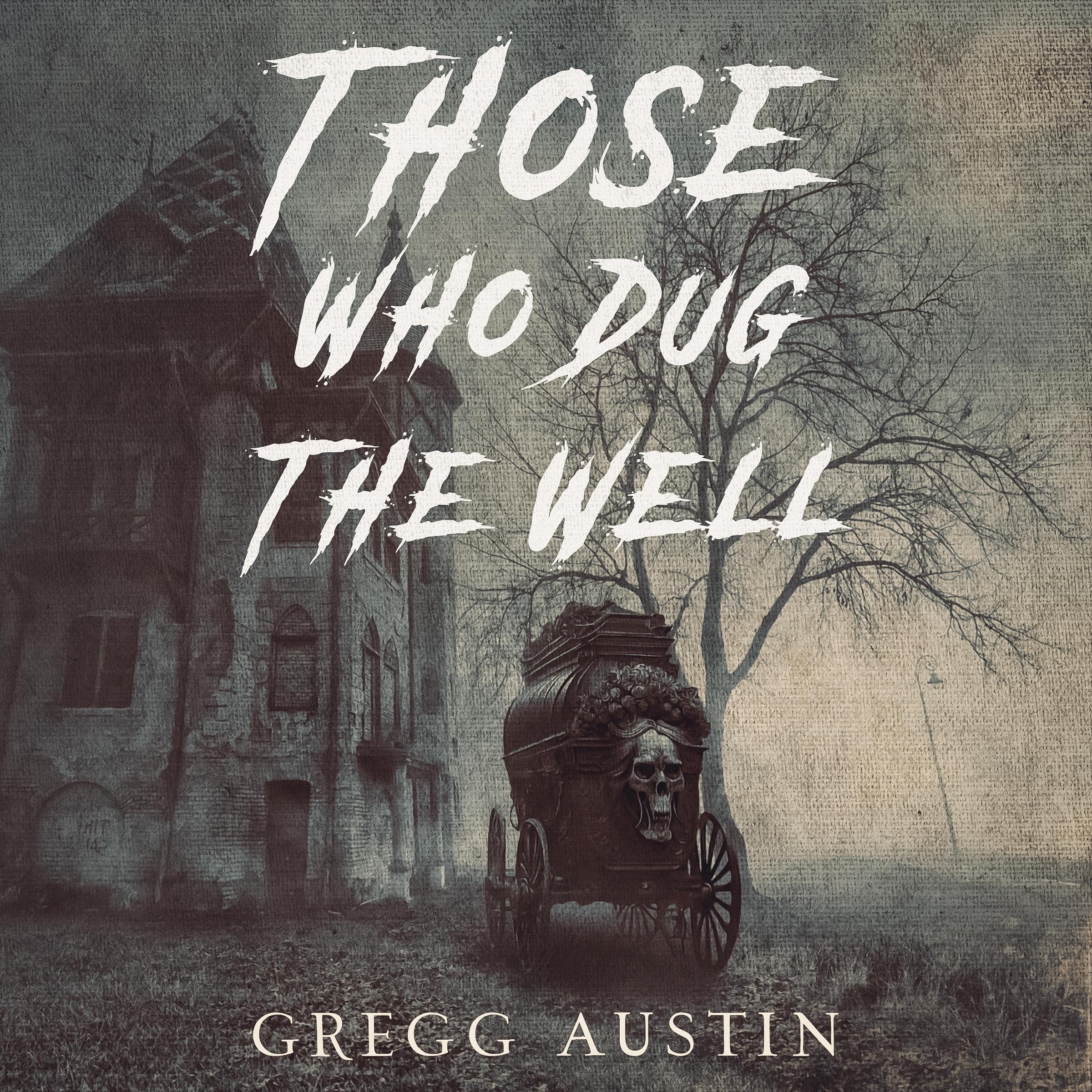 Those Who Dug the Well