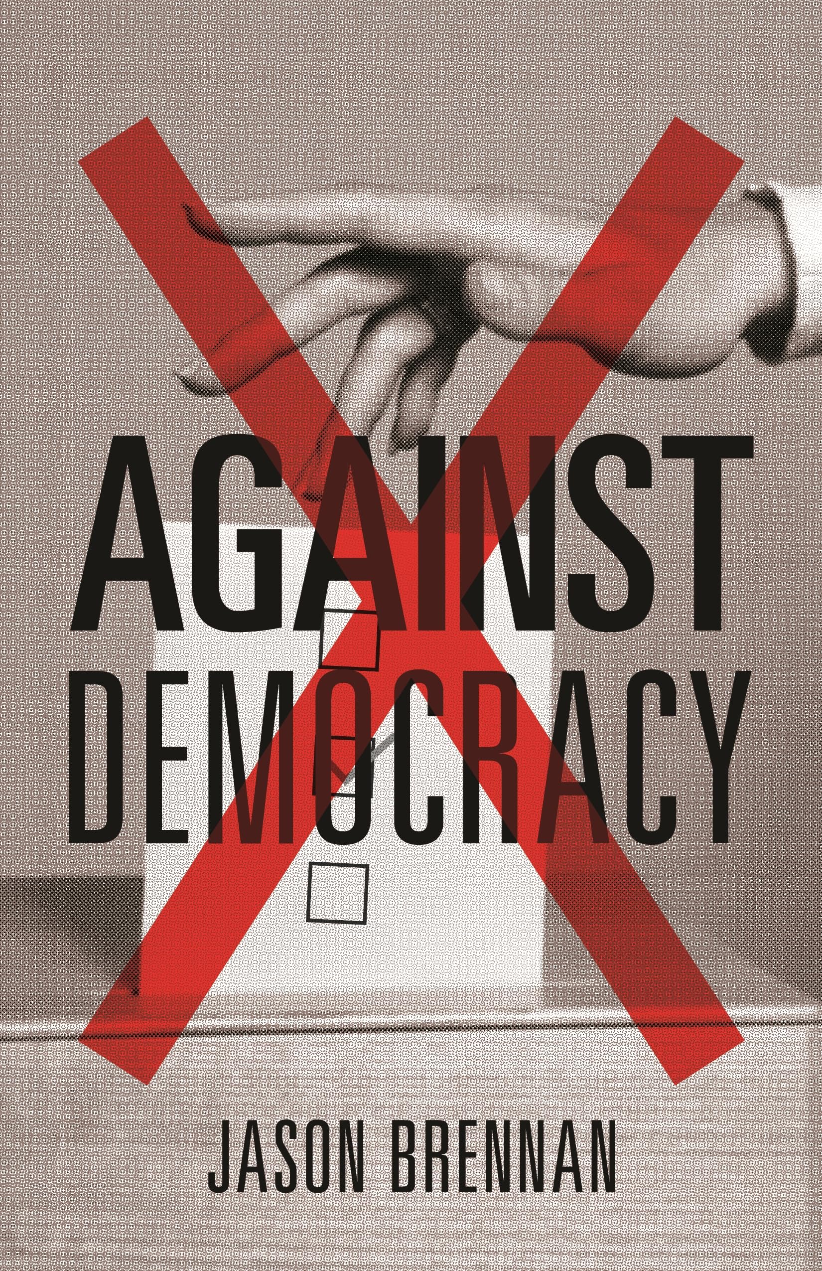 Against Democracy Hardcover – September 6, 2016