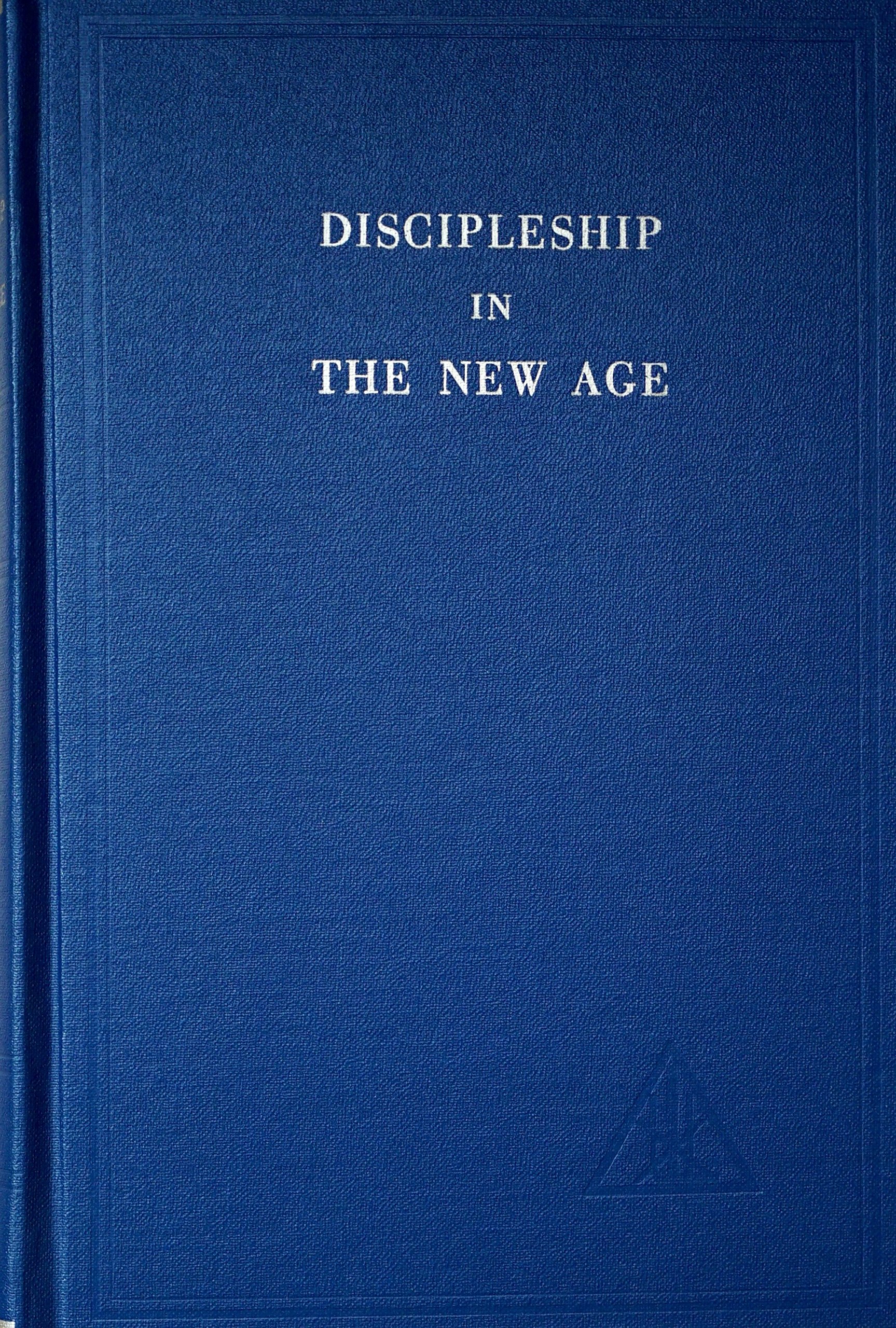 Discipleship in the New Age Vol I