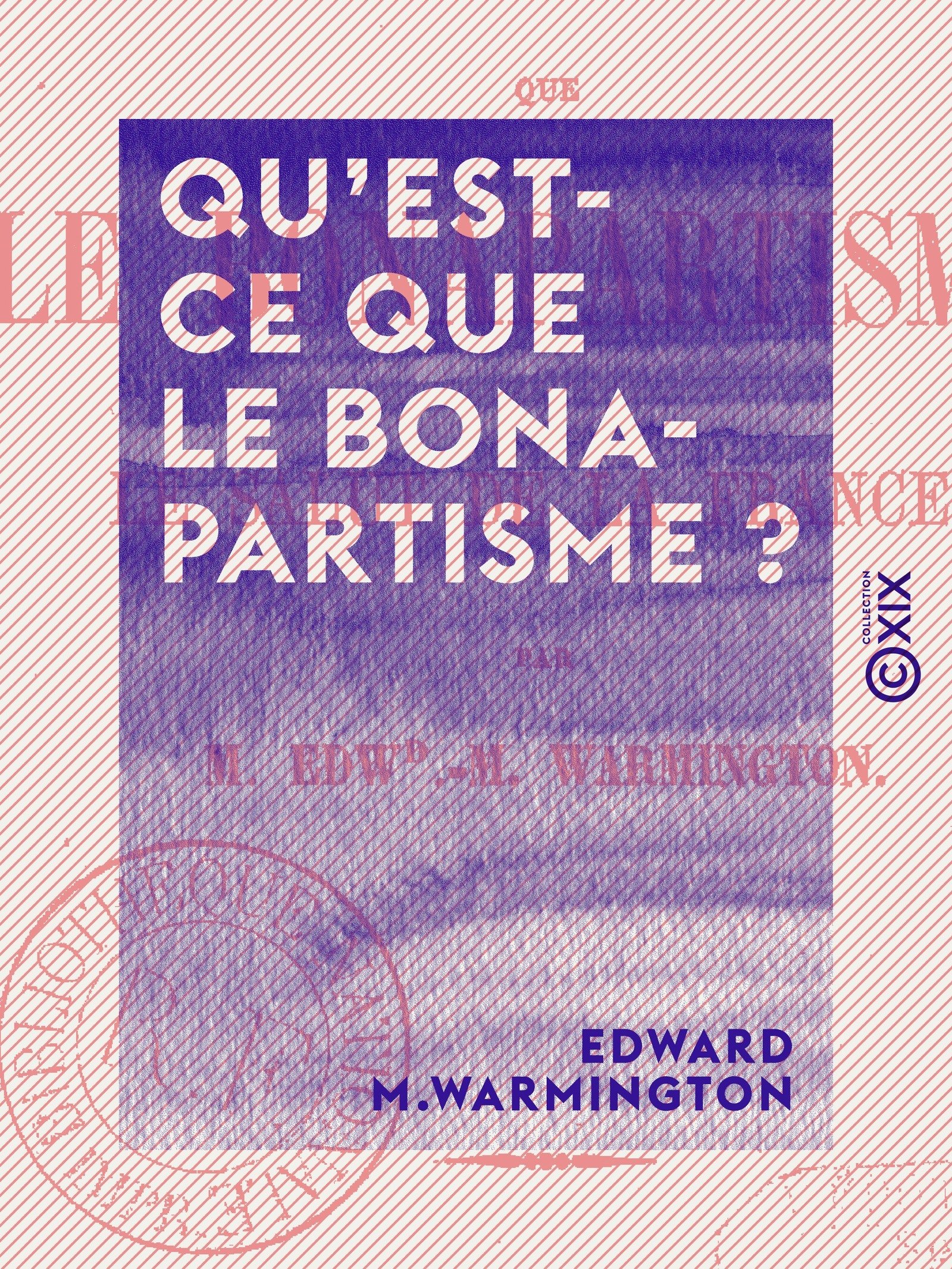 Qu'est-ce que le Bonapartisme ? - Le salut de la France (French Edition)
