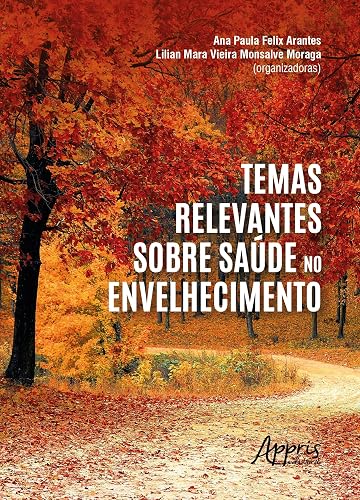 Temas Relevantes sobre Saúde no Envelhecimento