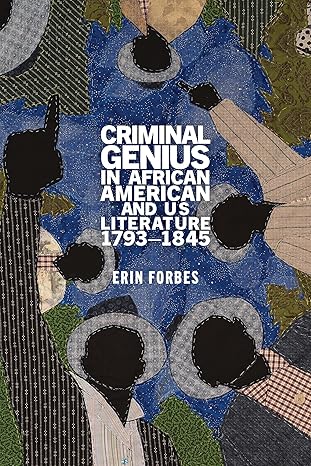 Criminal Genius in African American and US Literature, 1793–1845-Wow! eBook