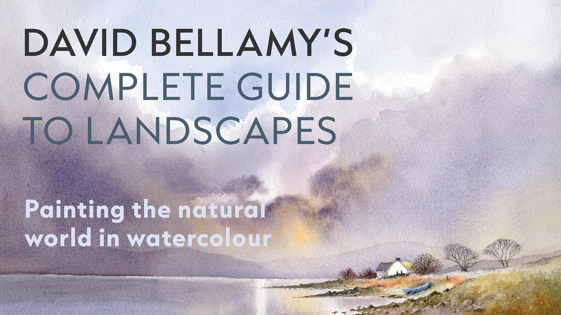Image of David Bellamy's Complete Guide to Landscapes: Painting the natural world in watercolour