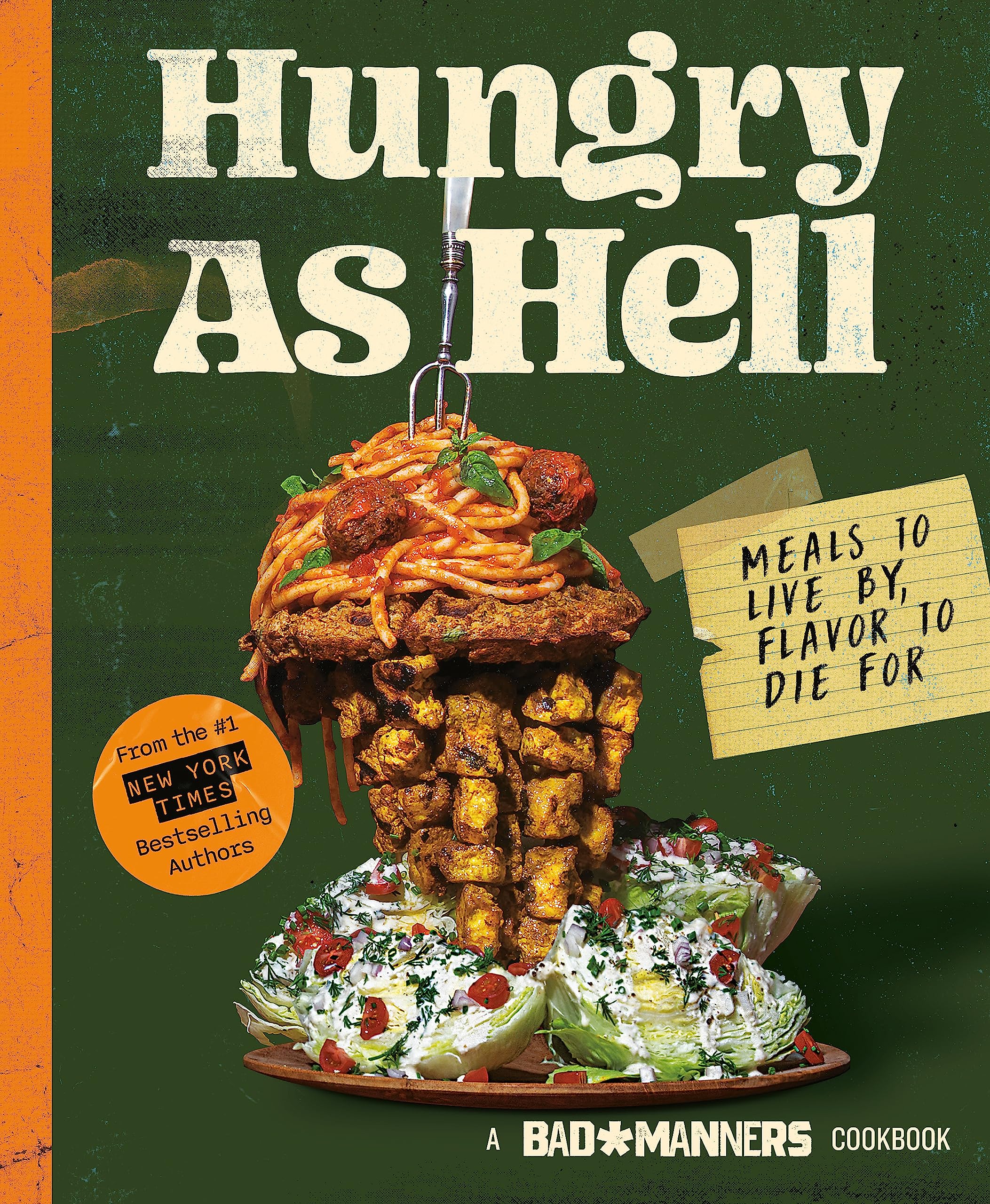 Hungry as Hell: Plant-based Meals to Live by, Flavour to Die For