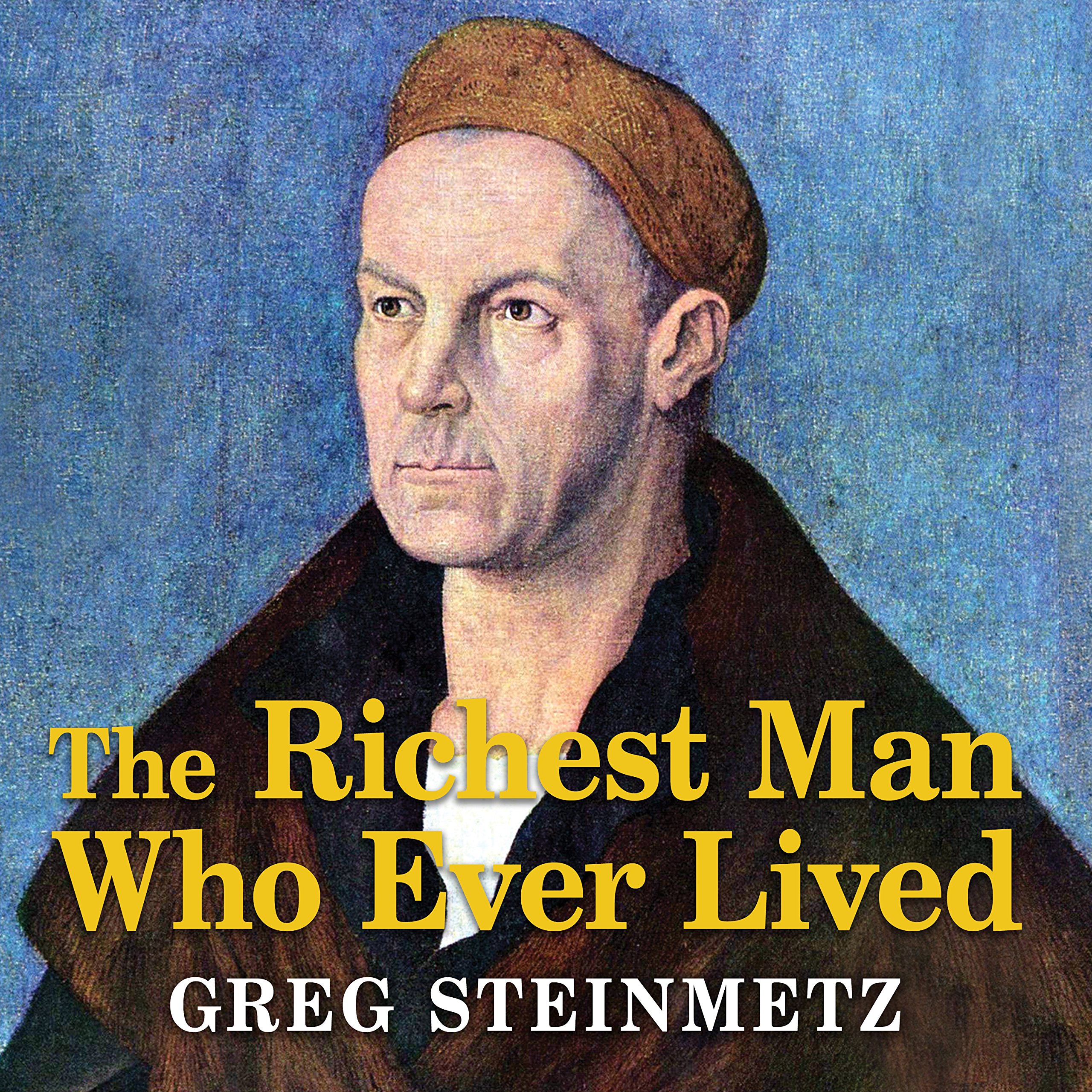 Cover art for The Richest Man Who Ever Lived