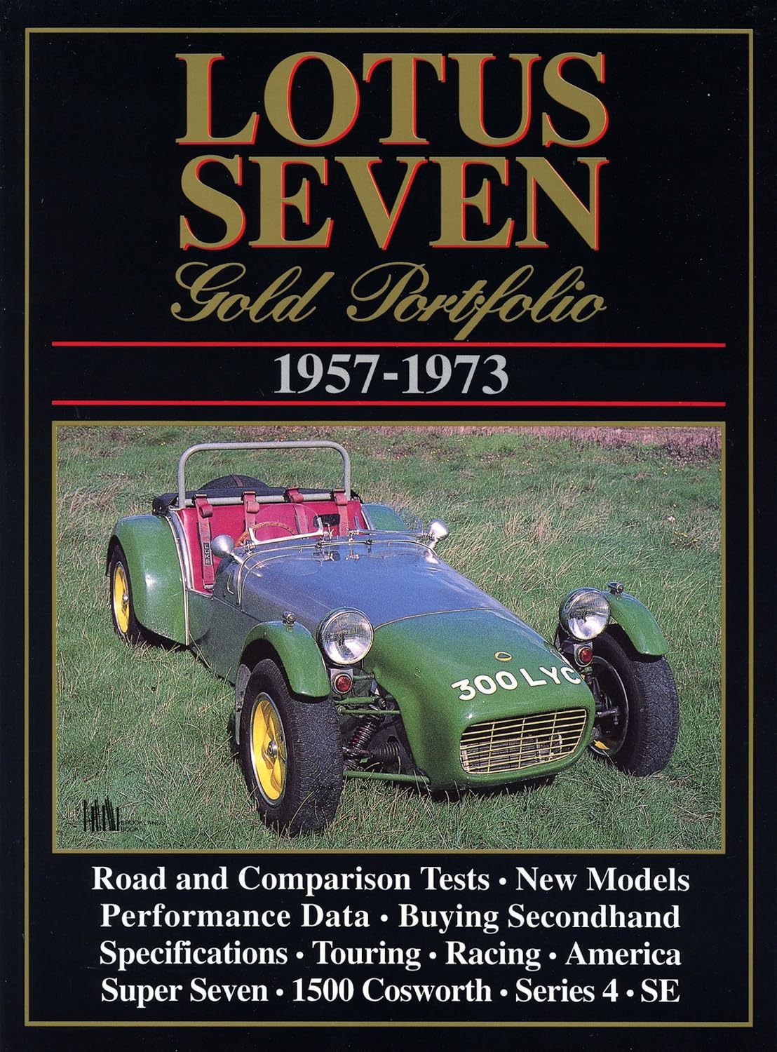Lotus Seven Gold Portfolio 19571973 (Brooklands Books Road Test Series