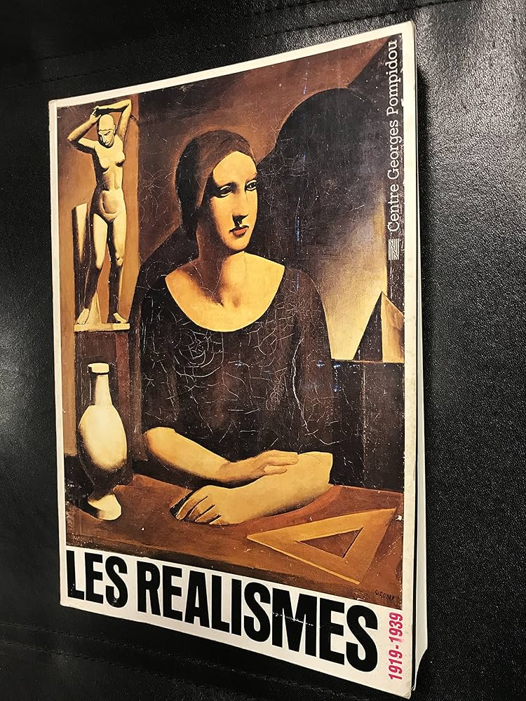 LES REALISMES　1919- 1939　洋書 Amazon.com: Les Realismes, 1919-1939: [exposition], Centre