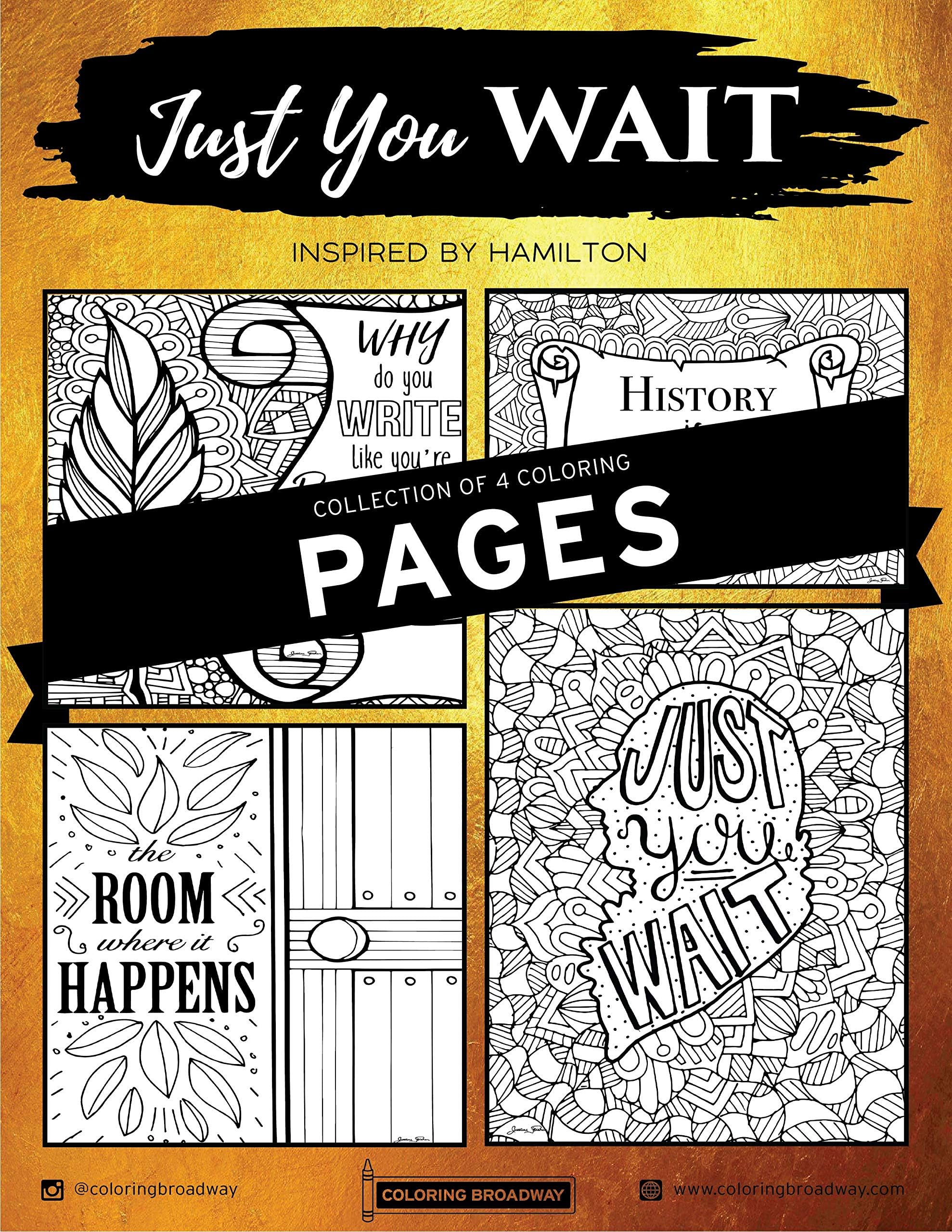 Coloring Broadway - Hamilton Inspired Coloring Pages (Set of 4), Just You Wait Hamilton Musical Merchandise, Printed on Matte Card Stock (8 1/2” x 11”), Ideal Gift for a Broadway Theater Lover
