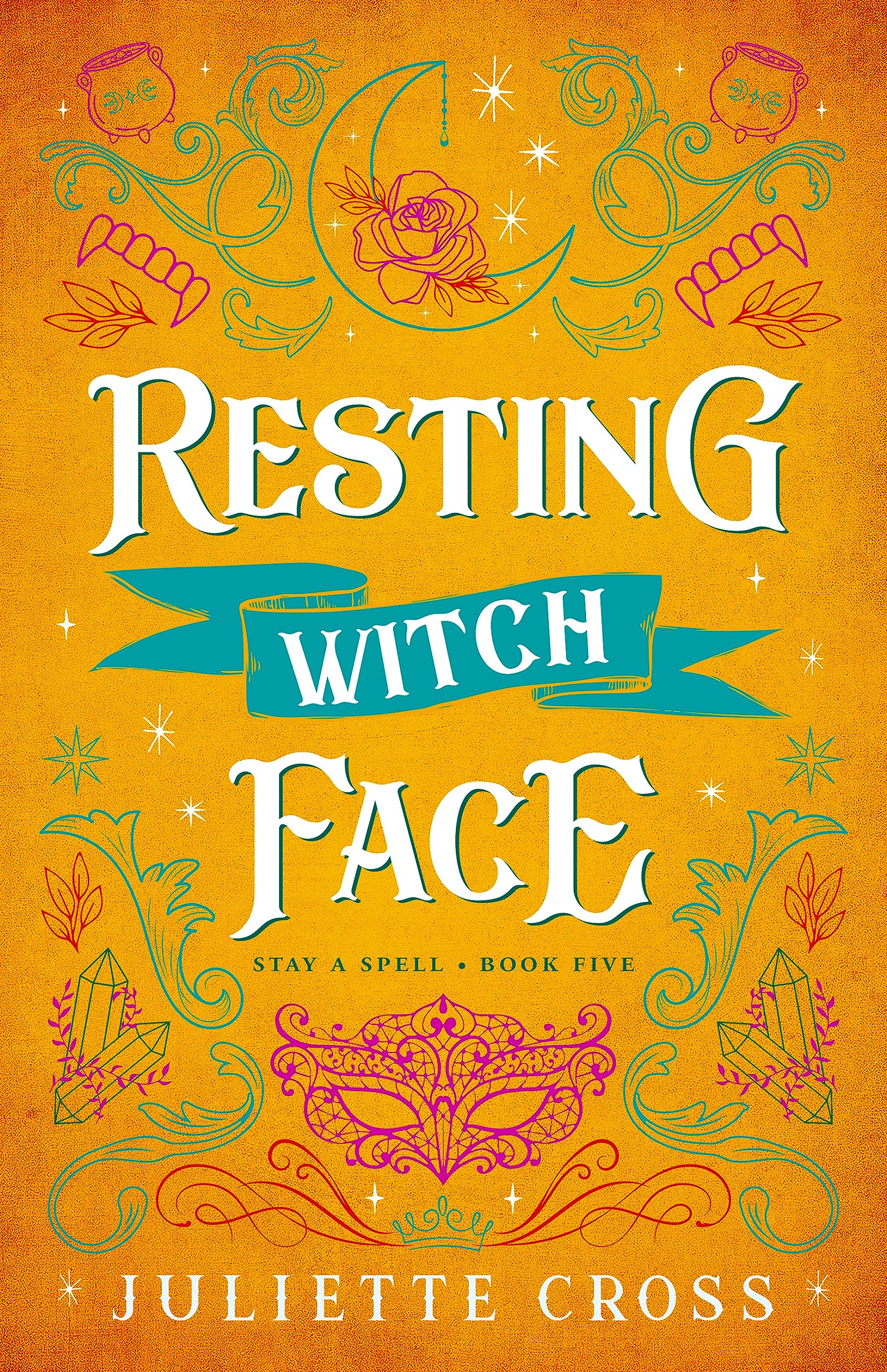 Resting Witch Face: Stay a Spell Book 5 Volume 5