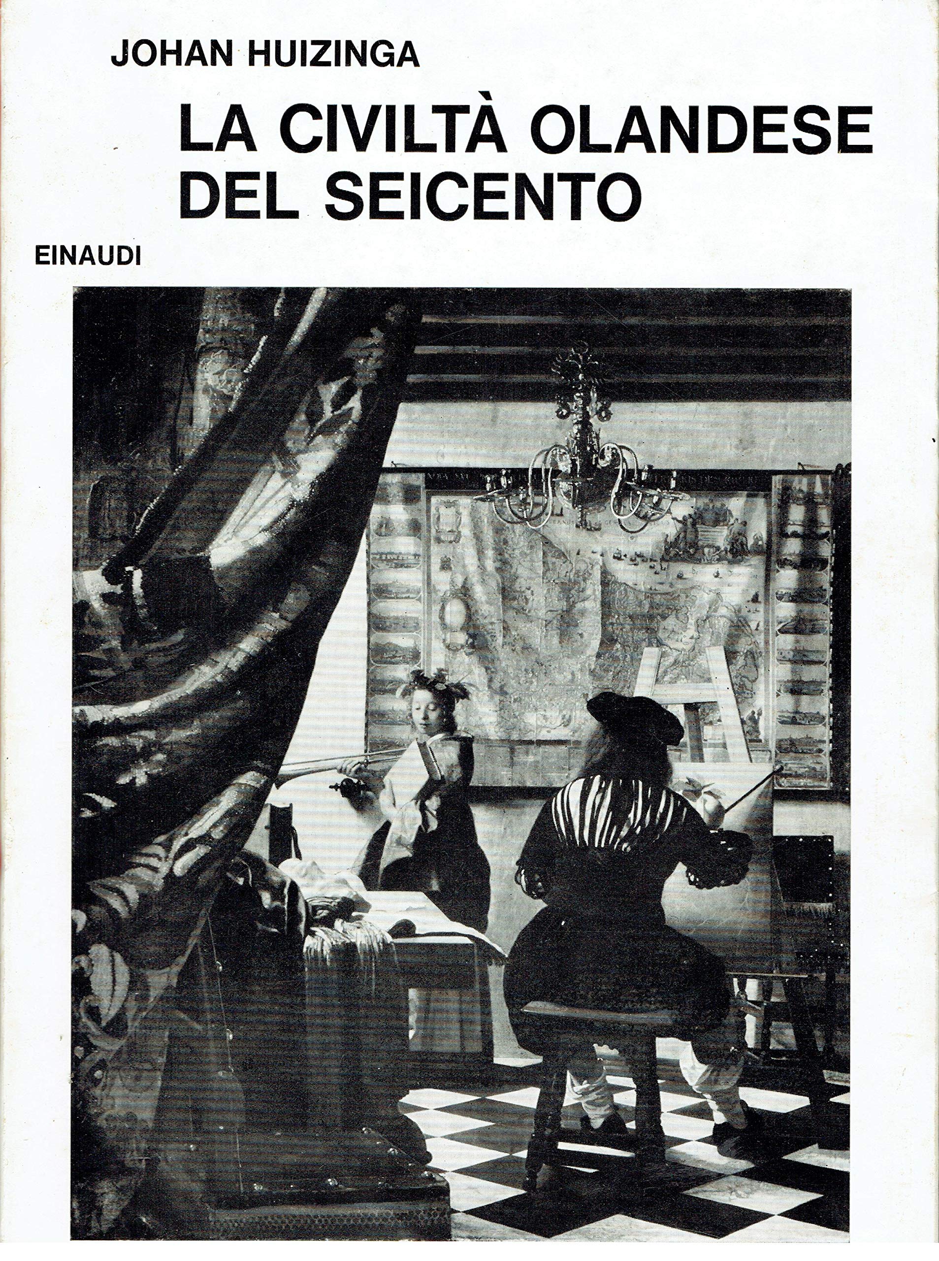 Storia Moderna - La Civilta' Olandese Del Seicento - Huizinga N