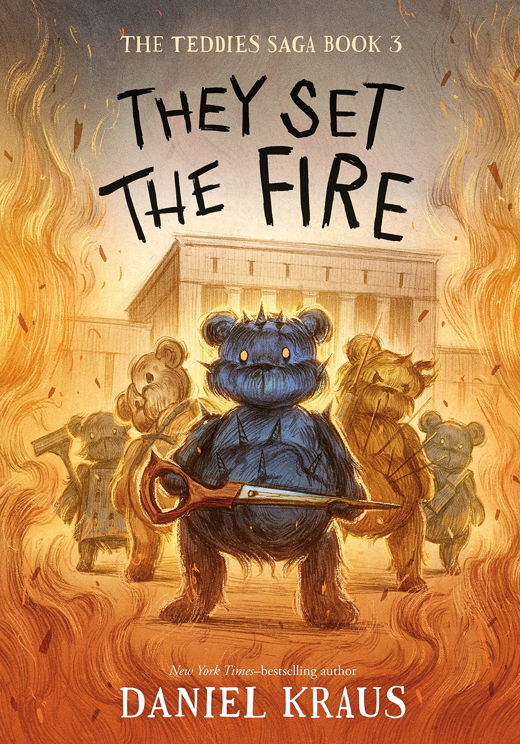 They Set the Fire: The Teddies Saga, Book 3 (The Teddies Saga, 3)