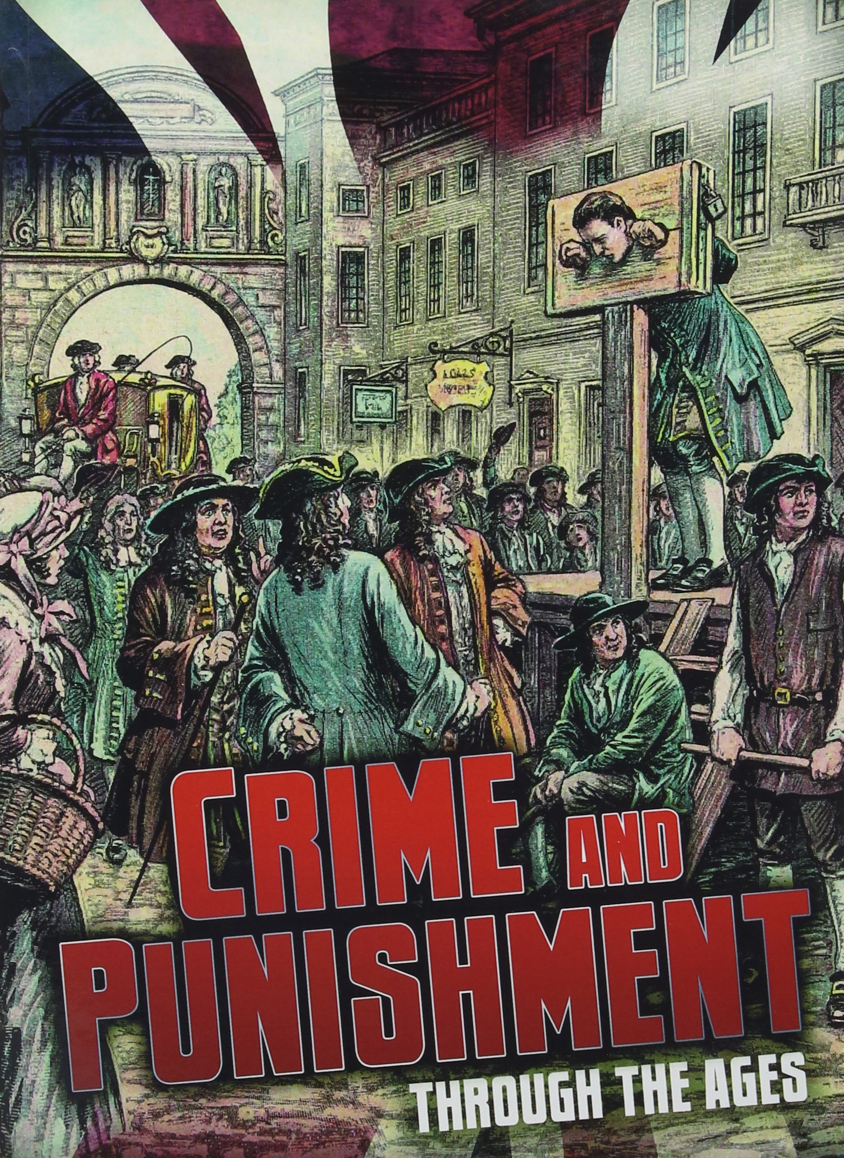 Aspects of British History Beyond 1066: Crime and Punishment Through the Ages