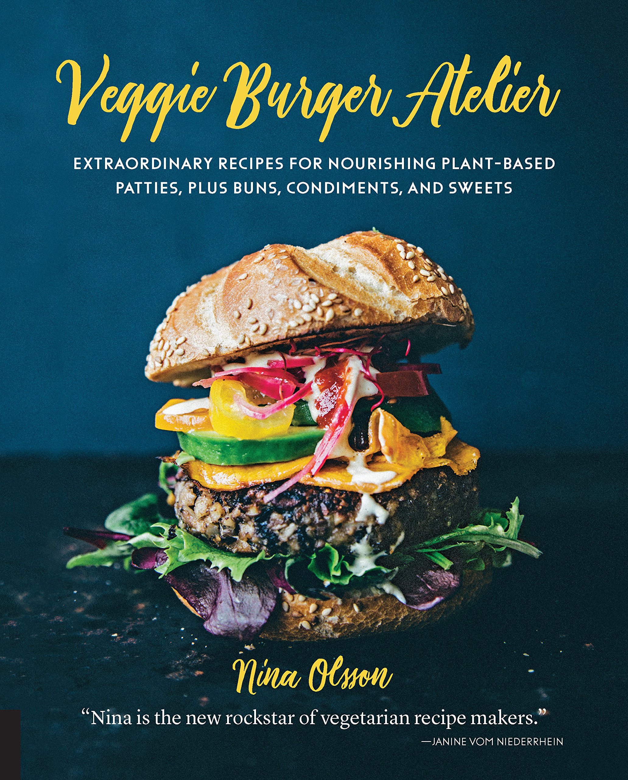 Quarry Books Veggie Burger Atelier: Extraordinary Recipes for Nourishing Plant-Based Patties, Plus Buns, Condiments, and Sweets