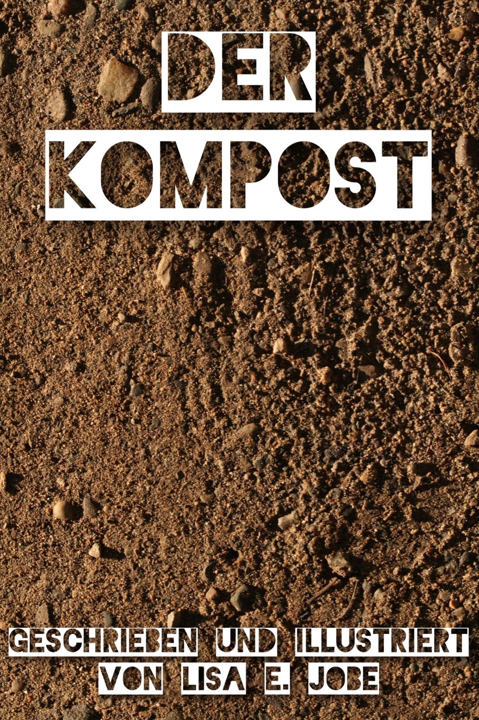 Der Kompost (Die Natur-Reihe 1) (German Edition)