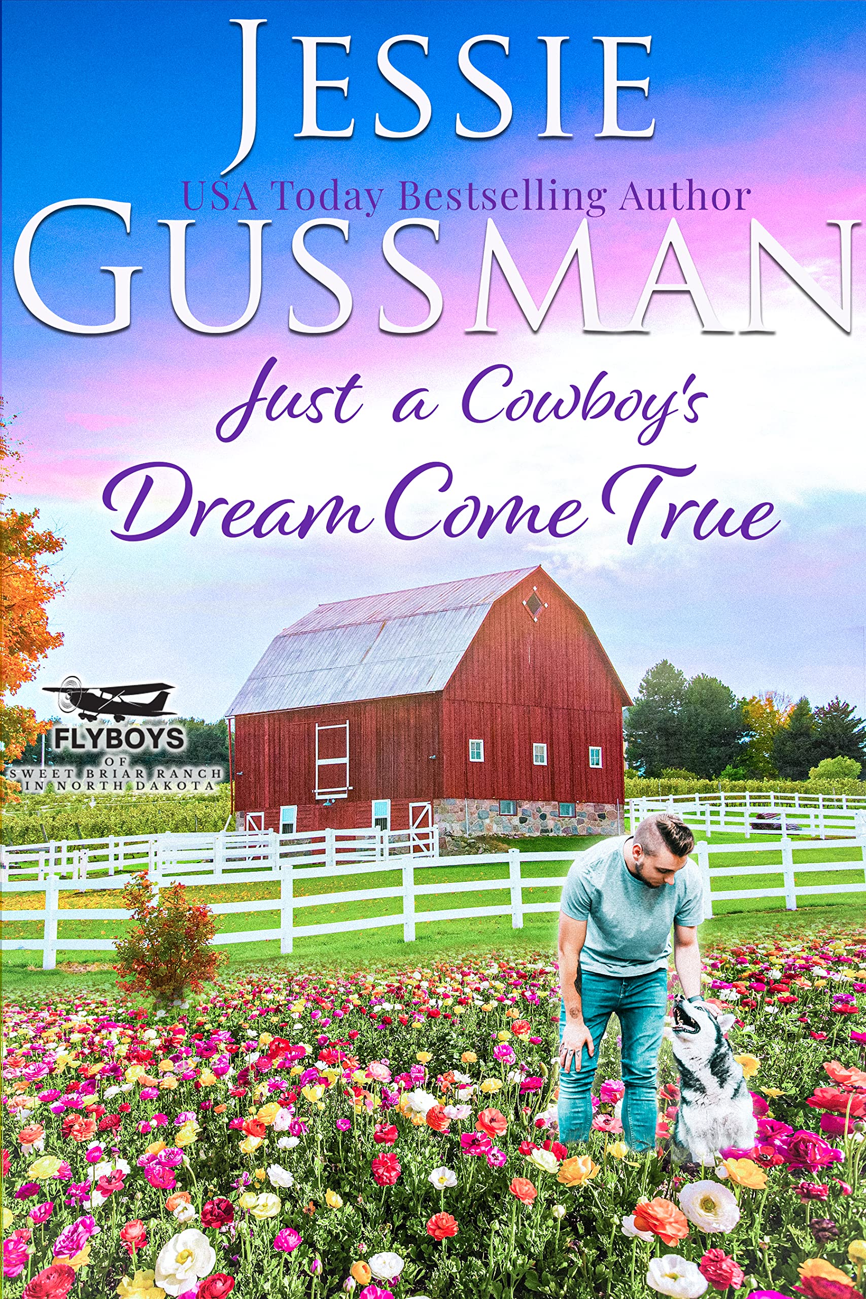 Just a Cowboy's Dream Come True (Sweet Western Christian Romance book 12) (Flyboys of Sweet Briar Ranch in North Dakota)
