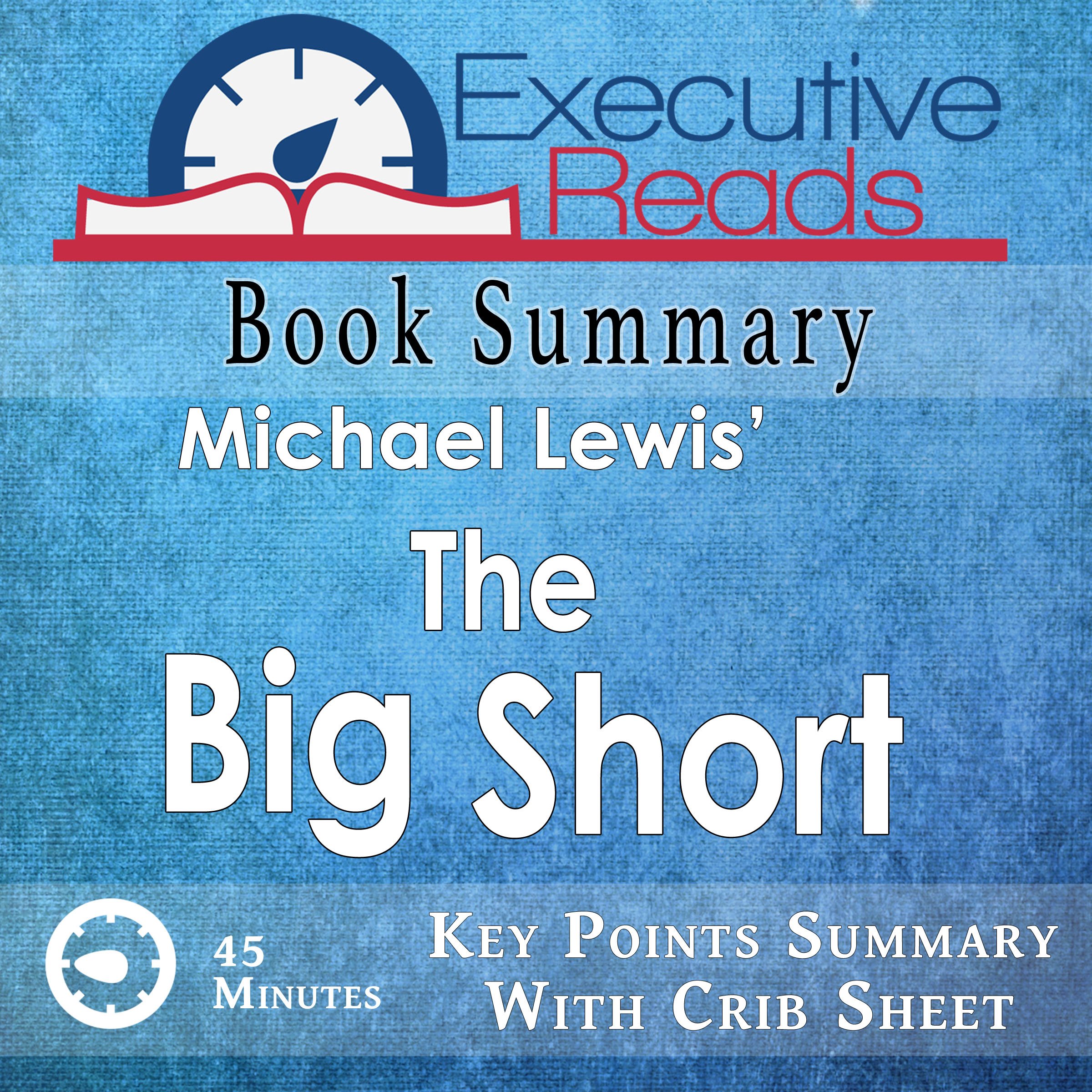 Cover art for Book Summary: The Big Short: 45 Minutes - Key Points Summary/Refresher