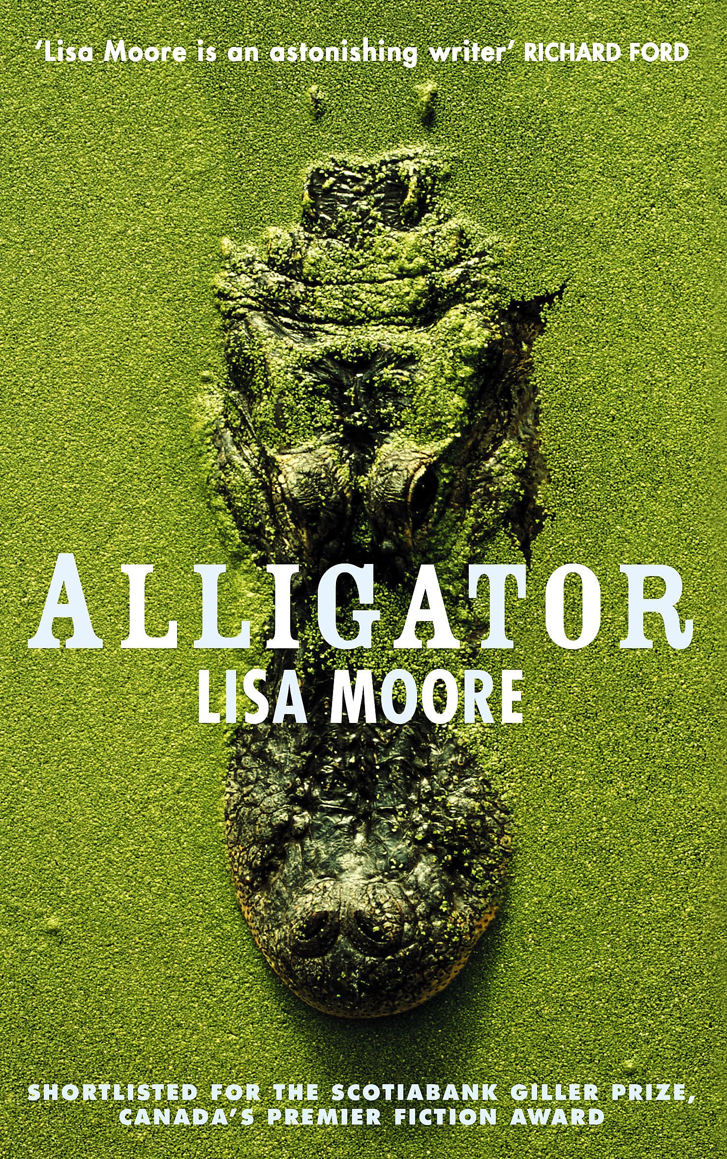 Alligator: A Novel. Lisa Moore