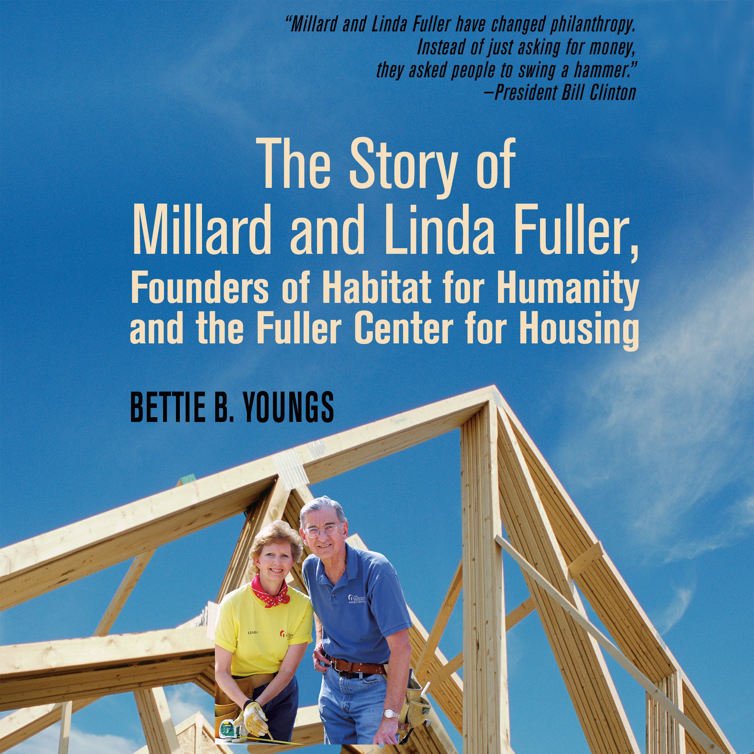 The Story of Millard and Linda Fuller
