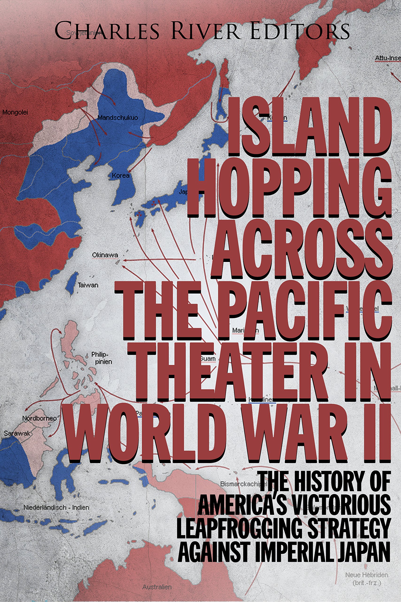 Buy Island Hopping across the Pacific Theater in World War II The