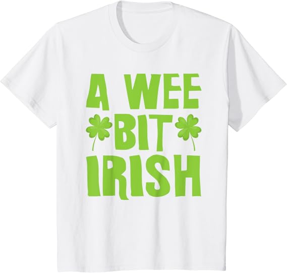 Cute A Wee Bit Irish T-Shirt