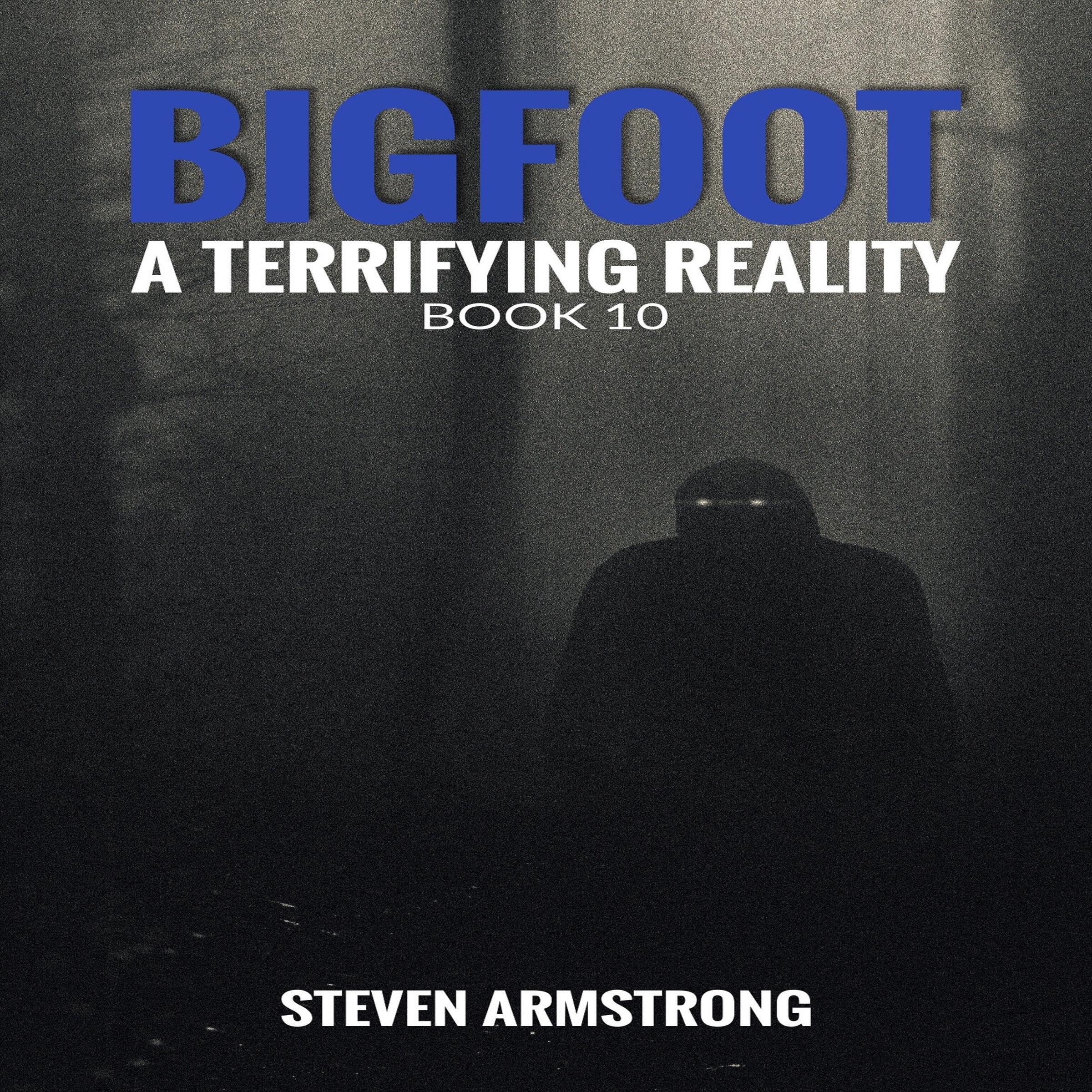 Cover art for Bigfoot: A Terrifying Reality, Book 10