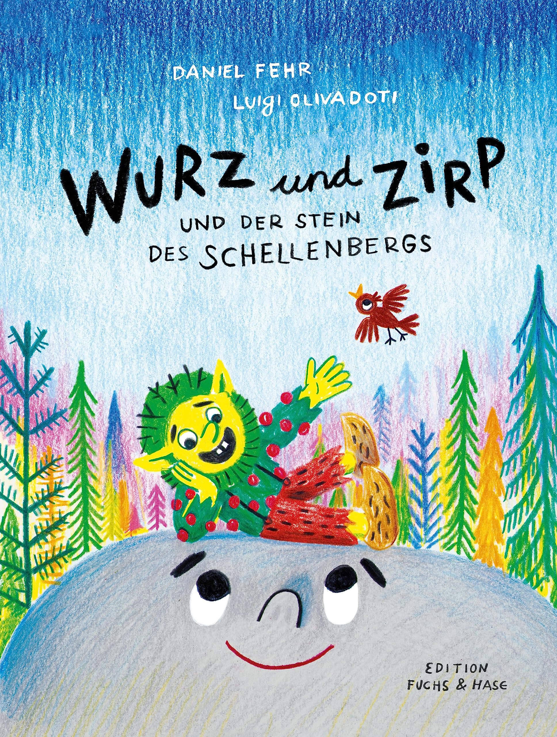 Wurz und Zirp: und der Stein des Schellenbergs