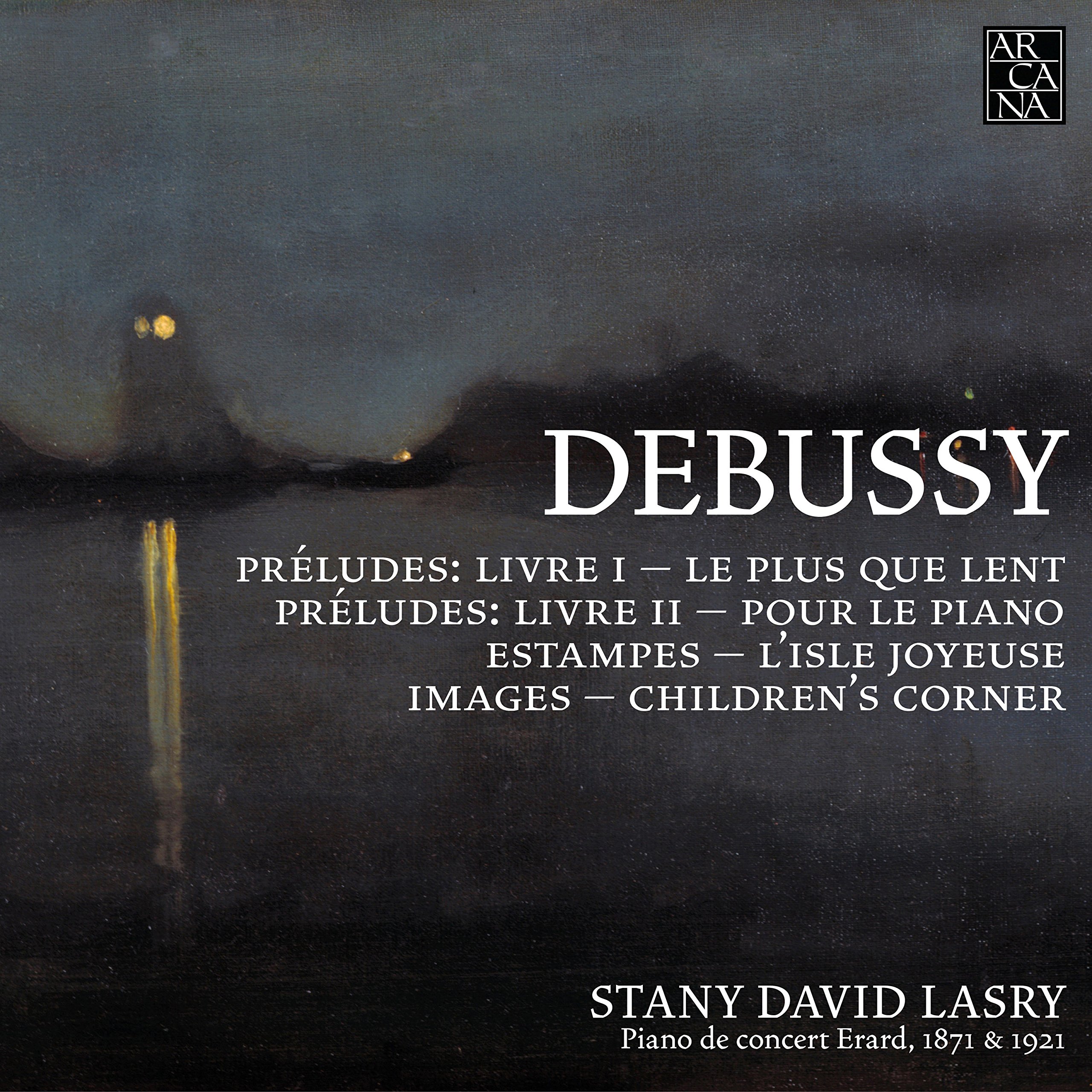 Debussy: Pour Le Piano; Estampes; Preludes