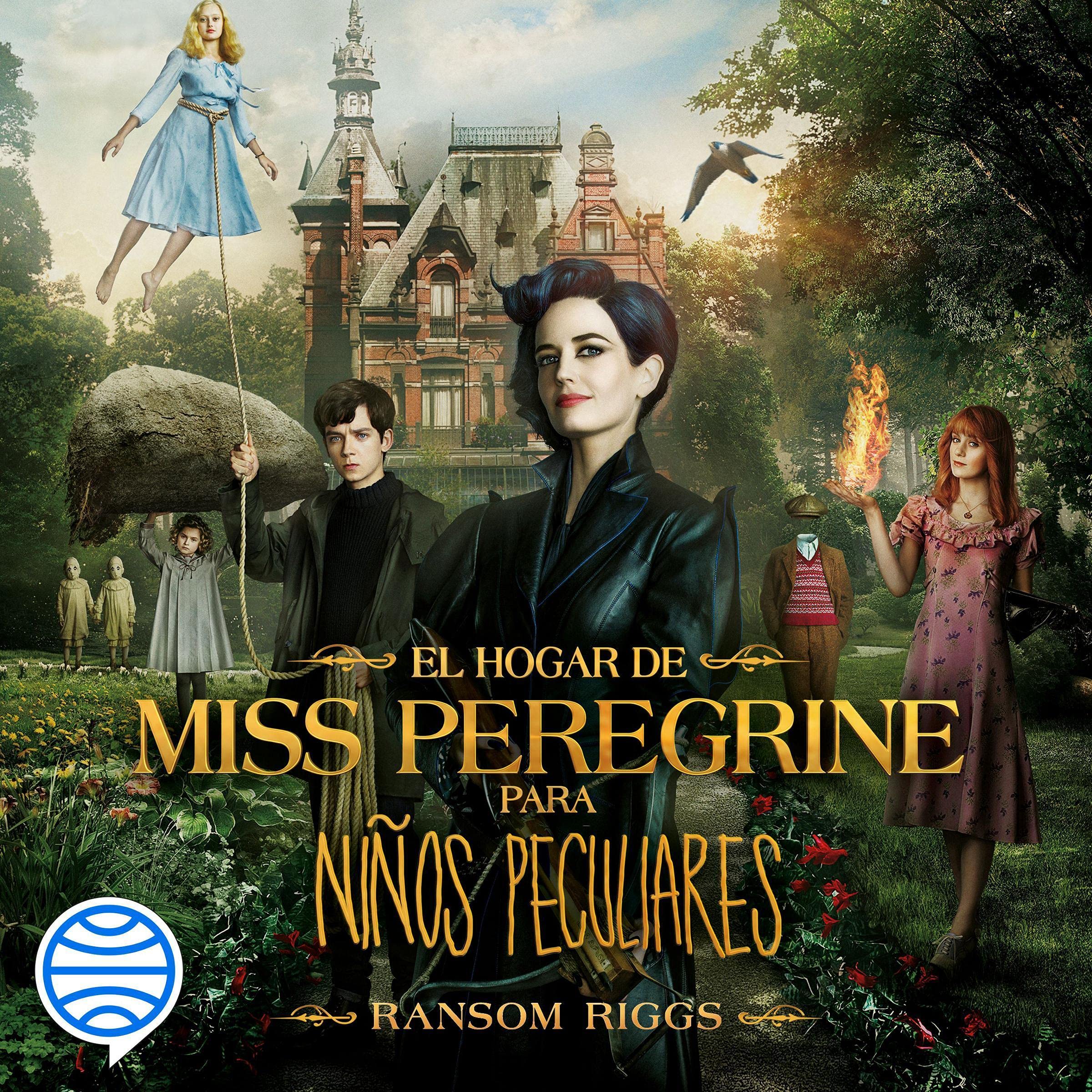 Cover art for El hogar de Miss Peregrine para niños peculiares (Narración en Castellano) [Miss Peregrine's Home for Peculiar Children]